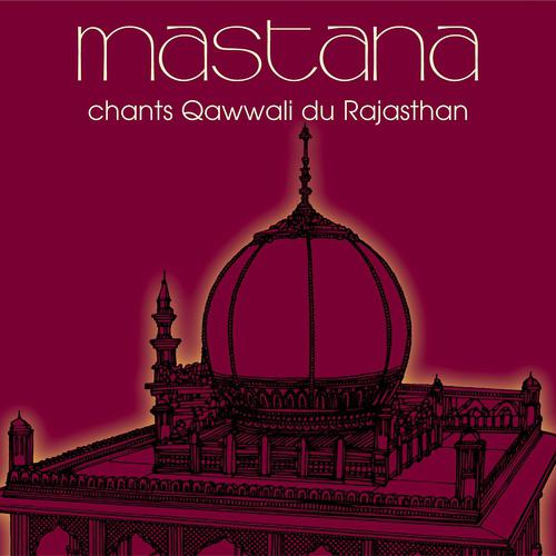 Постер альбома Mastana : Chants Qawwali du Rajasthan