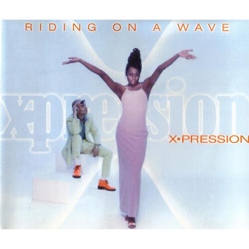 X - Pression - Riding on a Wave (Riding House Mix)