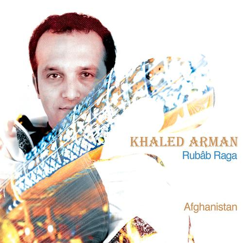 Khaled Arman - Raga Afghan Bhairav : Drut En Ektaal