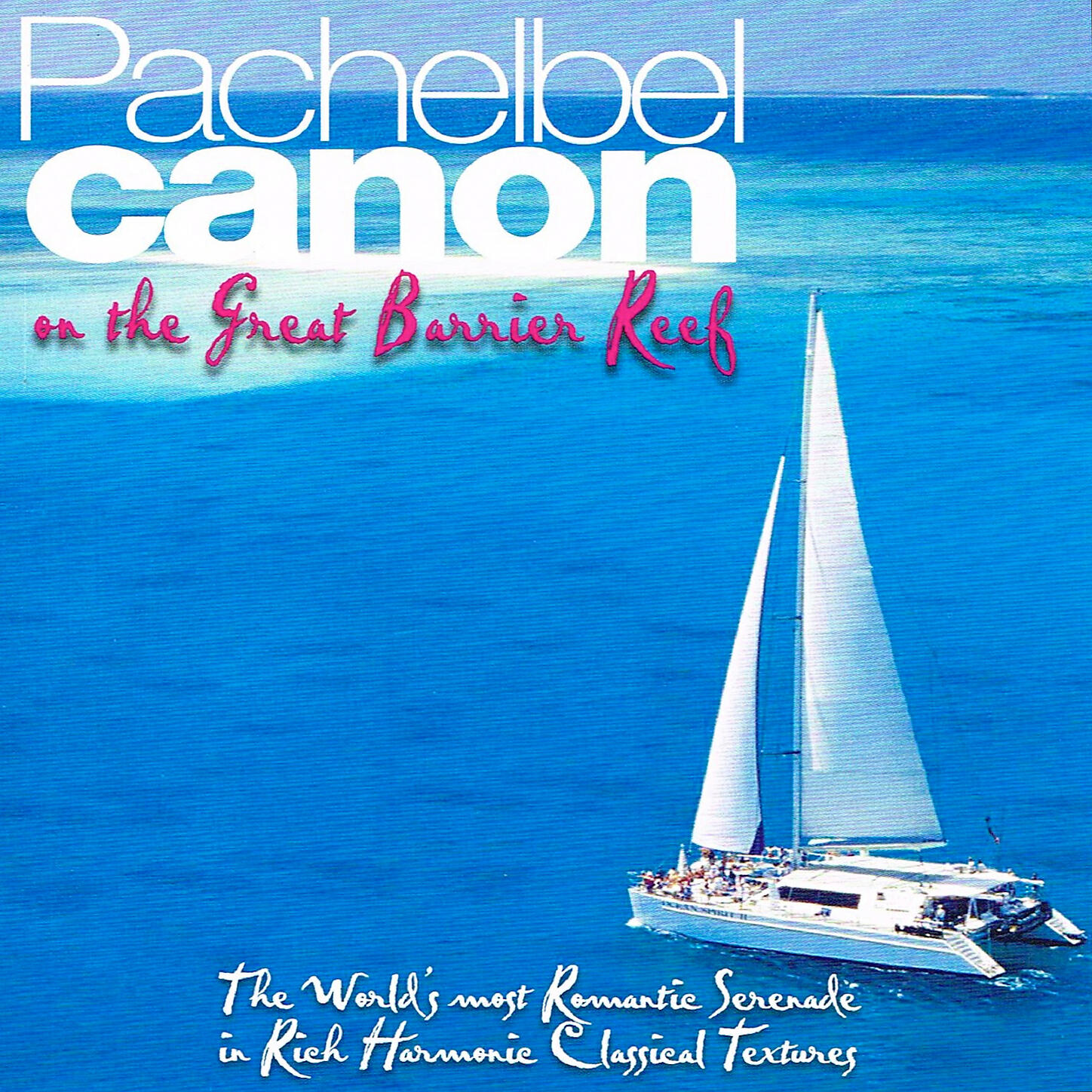 Gene Pierson - Pachelbel Canon On The Great Barrier Reef