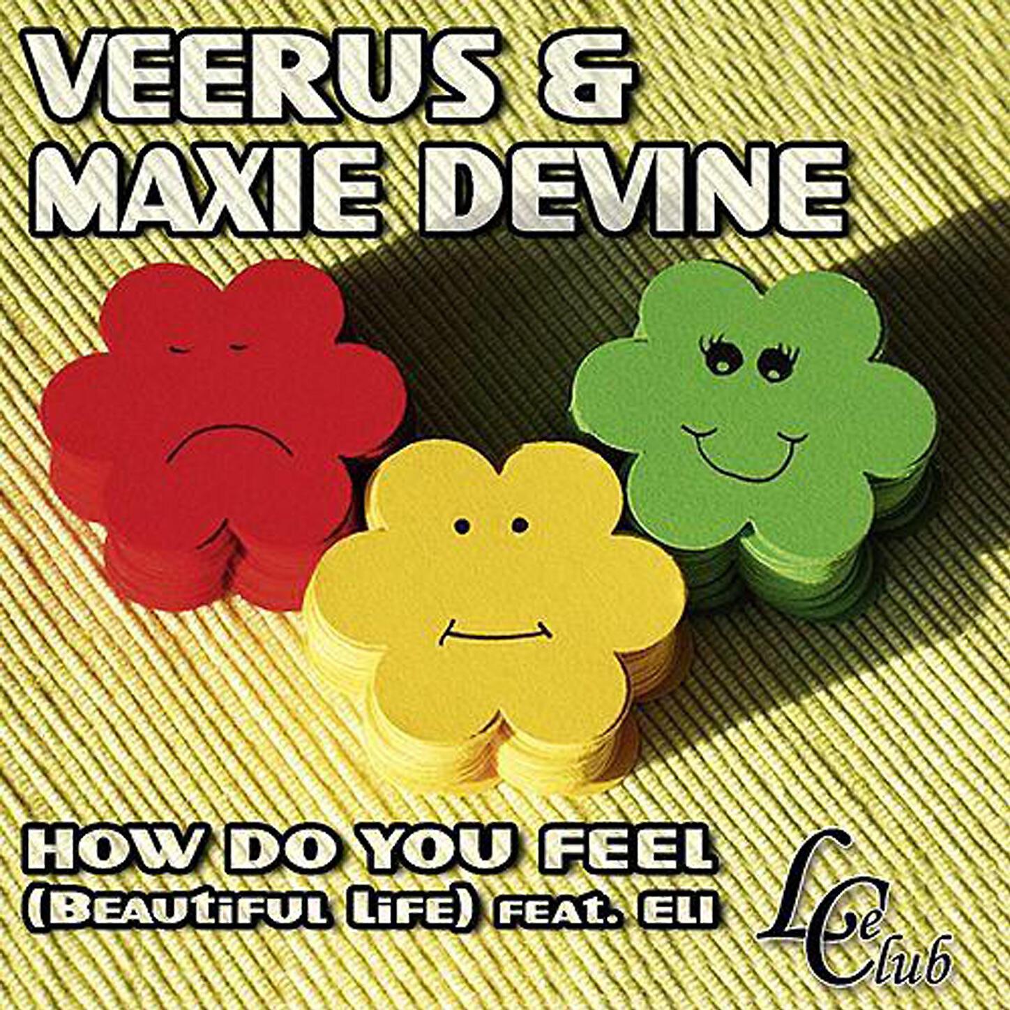 Veerus,Maxie Devine - How Do You Feel (Instrumental Club Mix)