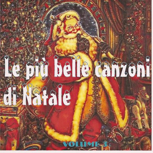 Постер альбома Le Piu' Belle Canzoni Di Natale Vol. 3