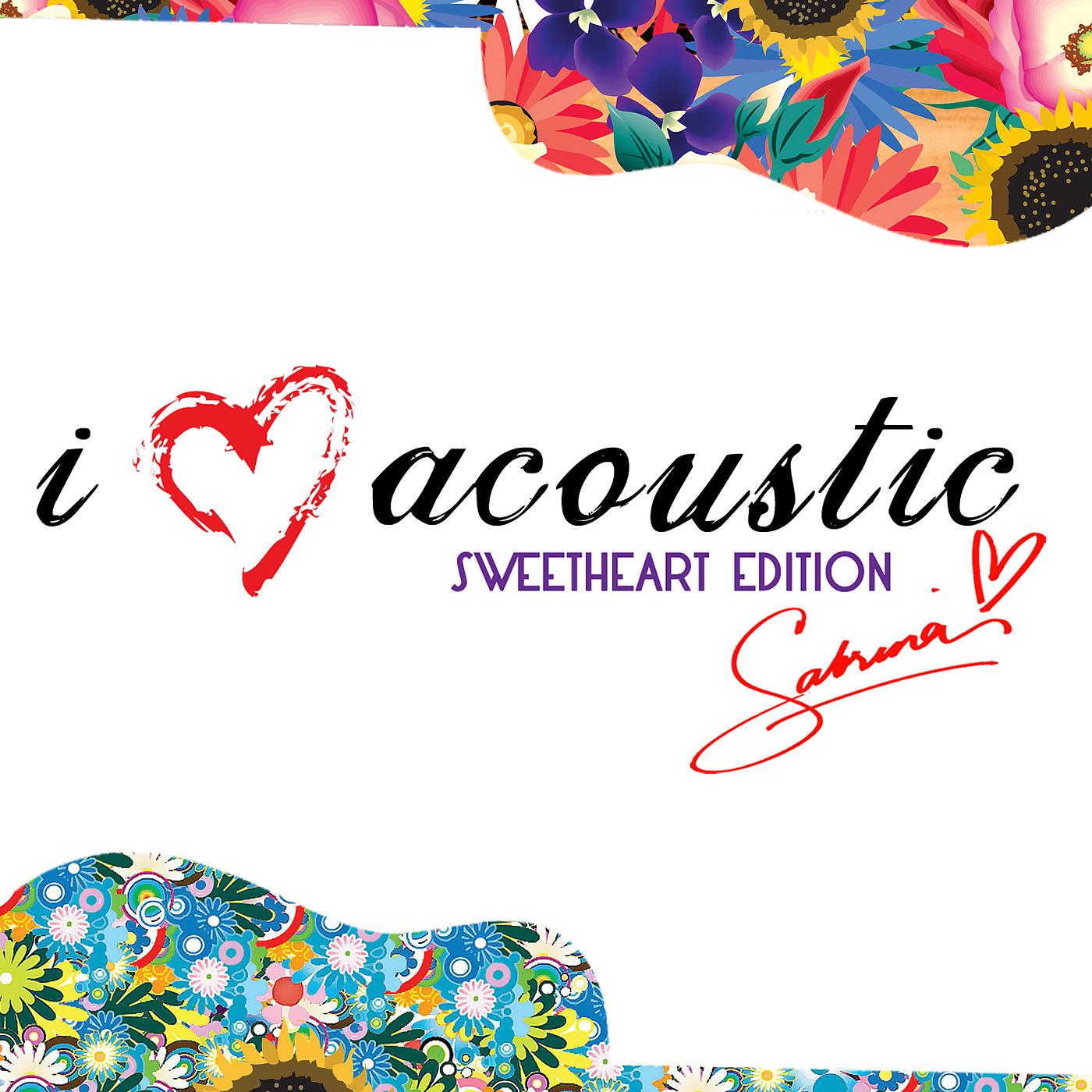 Постер альбома I Love Acoustic (Sweetheart Edition)