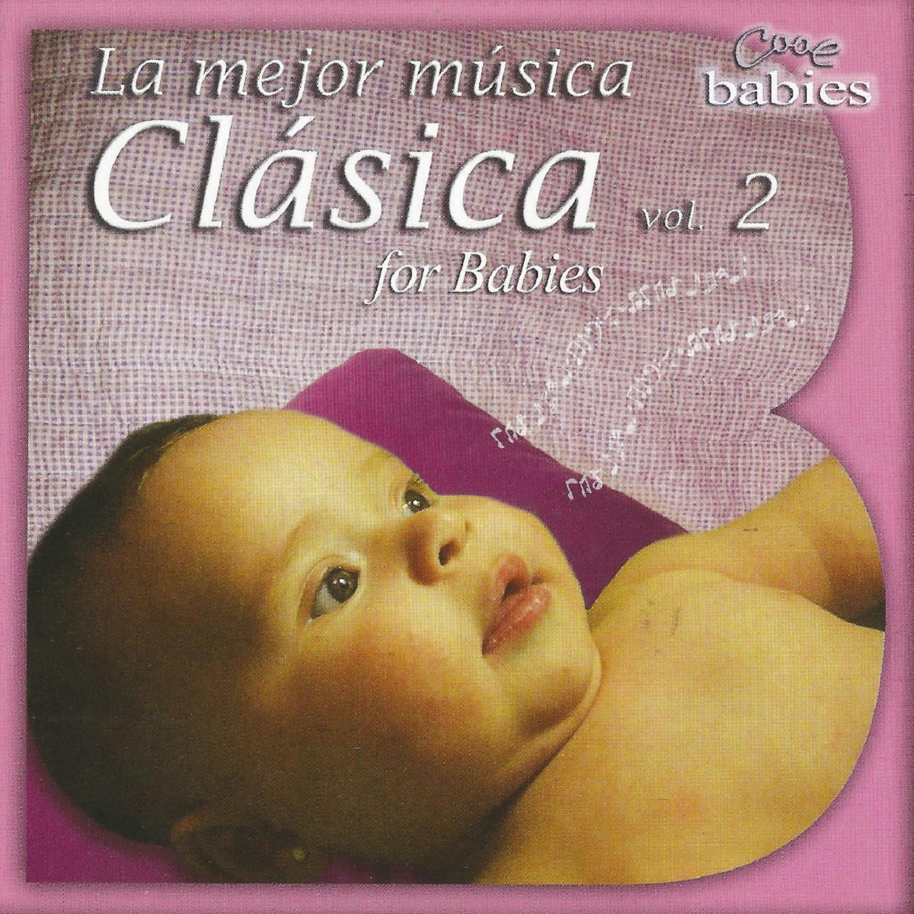 Постер альбома La Mejor Música Clásica for Babies Vol. 2