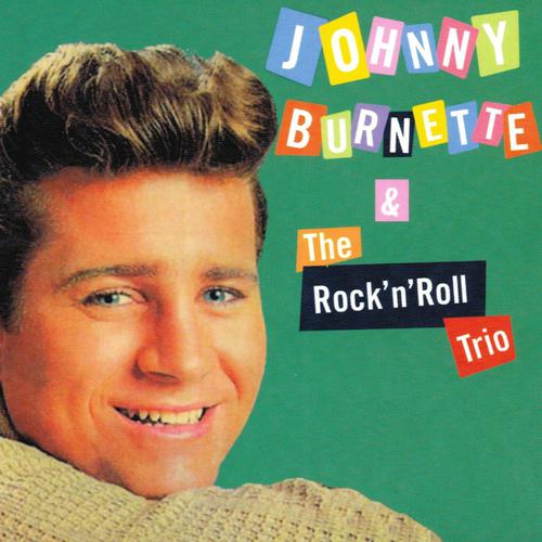 Постер альбома Johnny Burnette and the Rock'N'Roll Trio