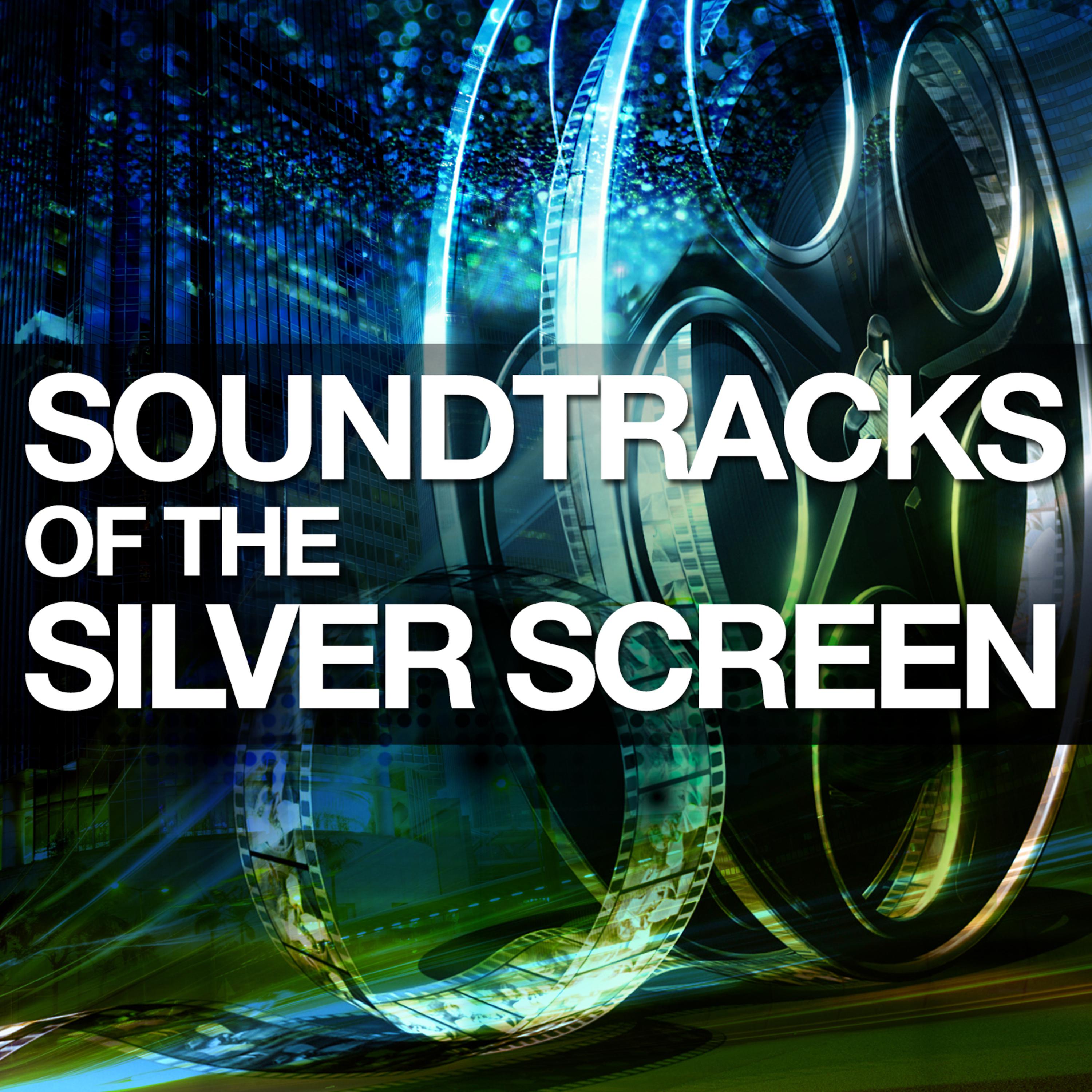 Постер альбома Soundtracks of the Silver Screen