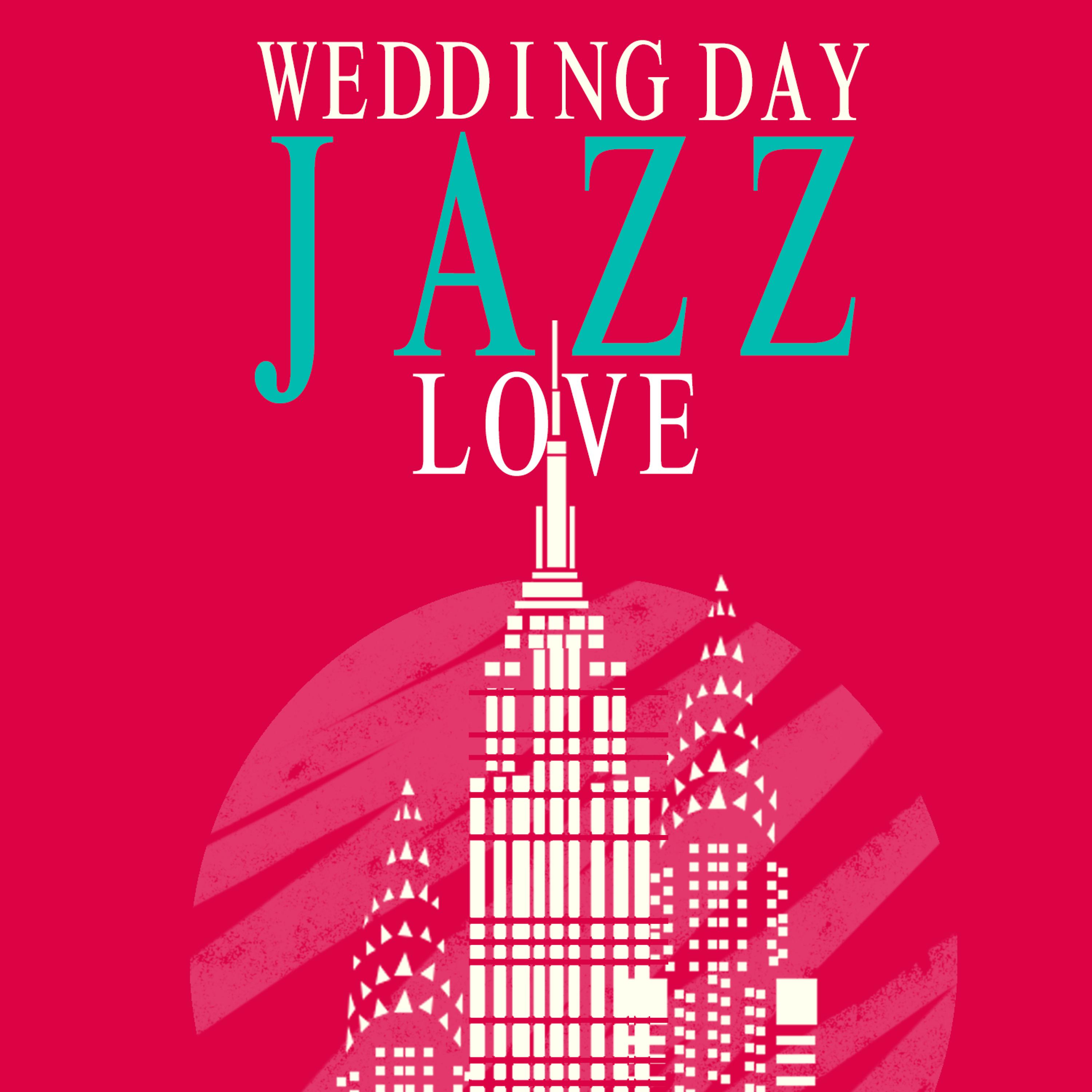 Постер альбома Wedding Day Jazz Love