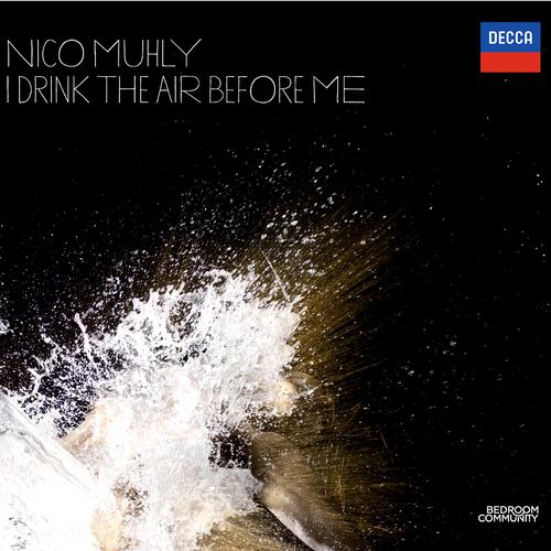 Постер альбома Nico Muhly:  I Drink the Air Before Me