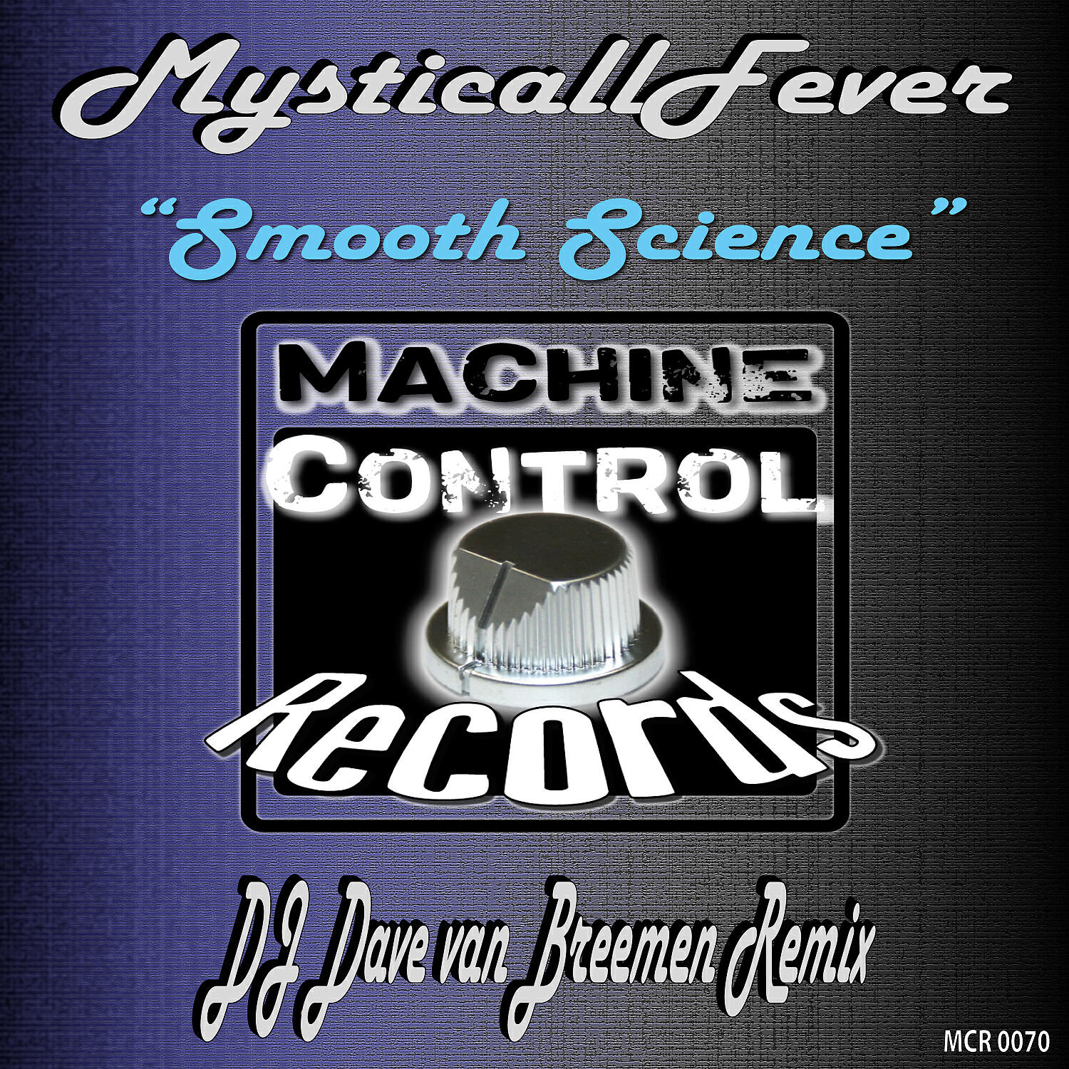 MysticallFever - Smooth Science (DJ Dave Van Breemen Remix)