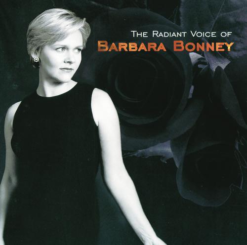 Постер альбома Barbara Bonney - The Radiant Voice of Barbara Bonney