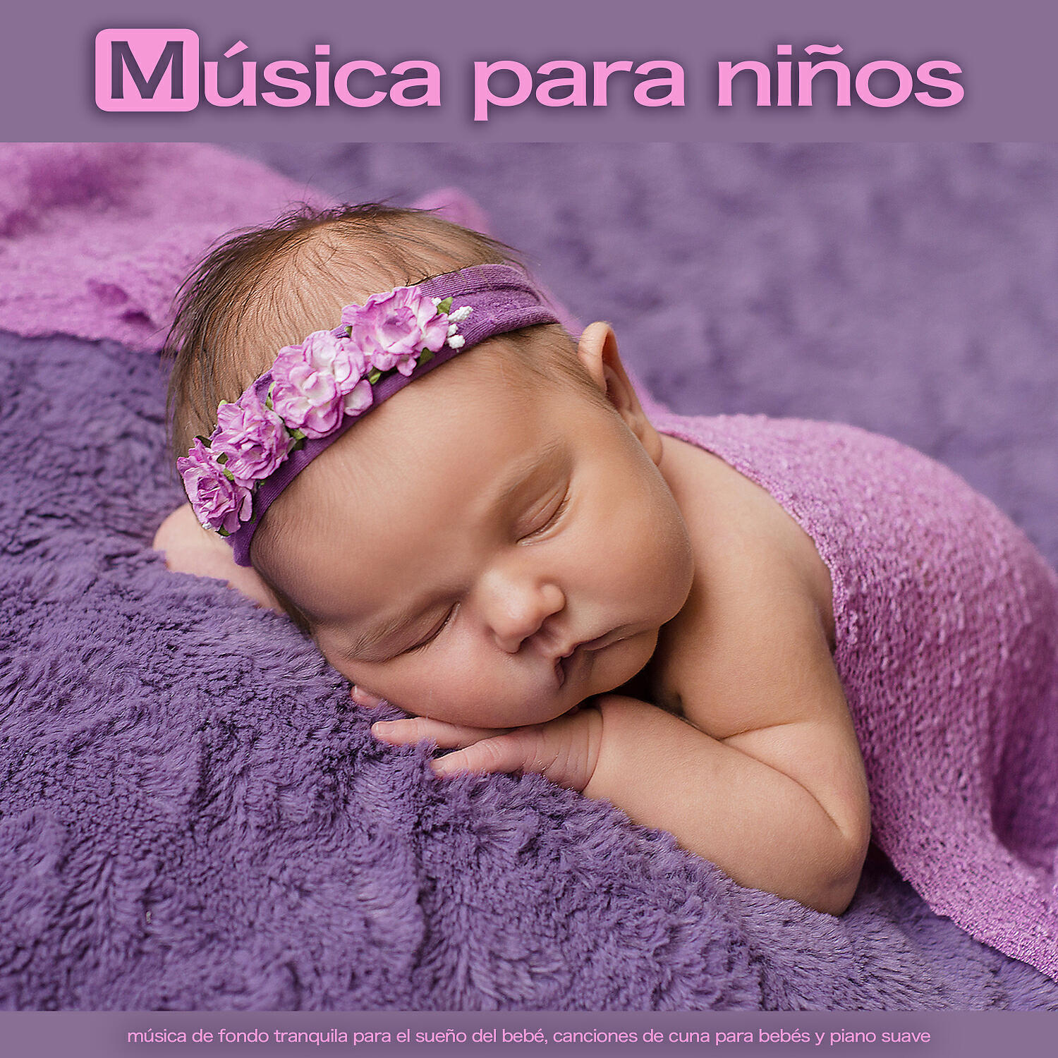 MÚSICA PARA NIÑOS - Música para dormir para bebés