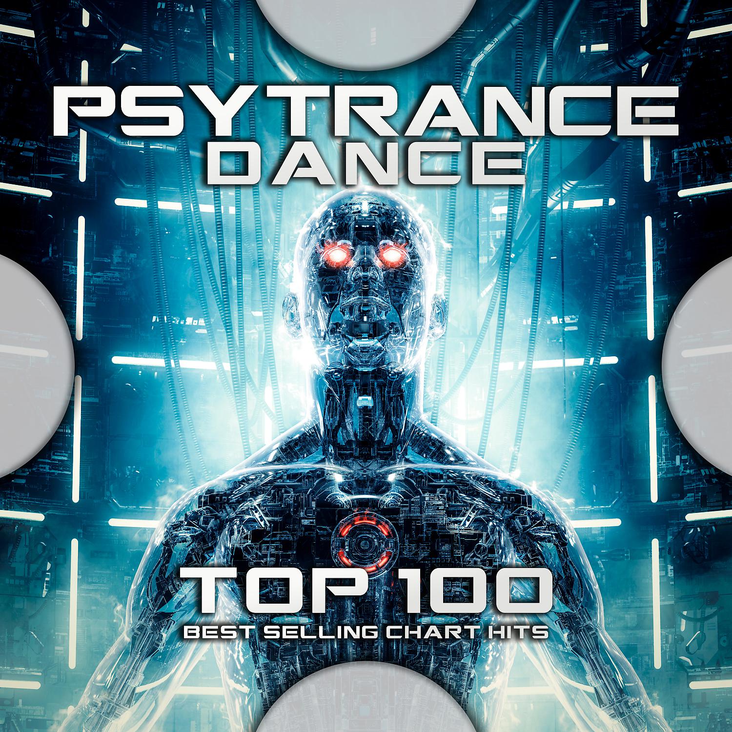 Постер альбома Psytrance Dance Top 100 Best Selling Chart Hits