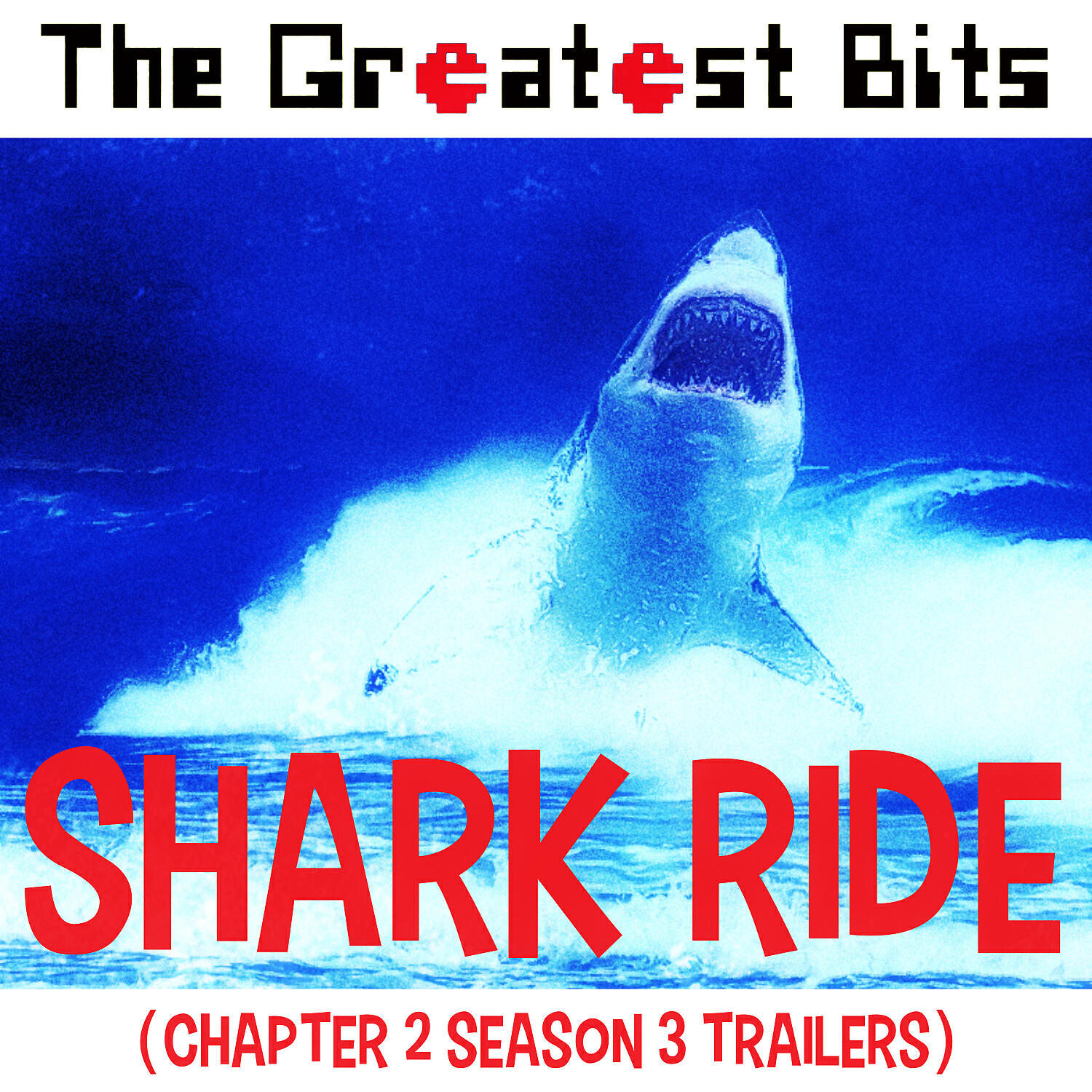 The Greatest Bits - Shark Ride (Fortnite Chapter 2 Season 3 Trailers)