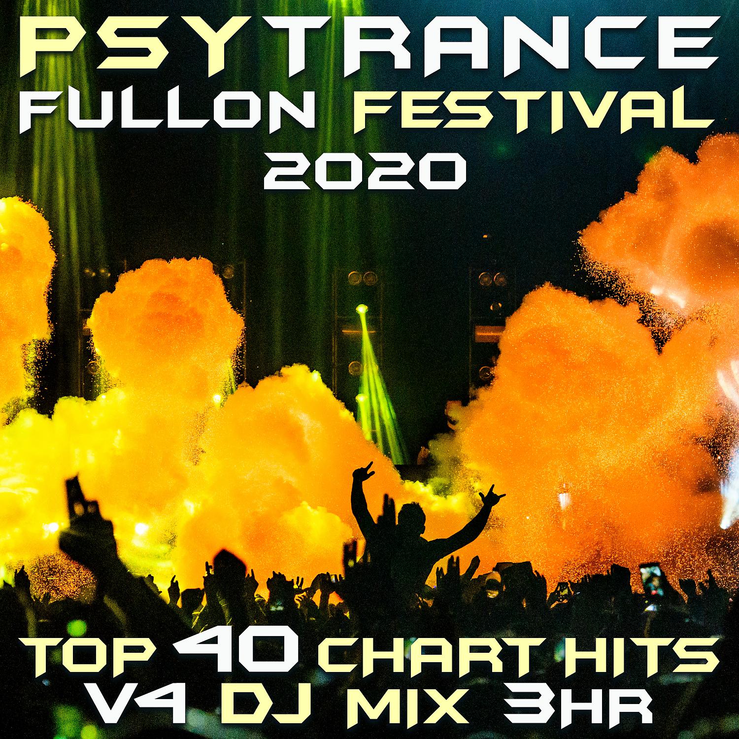 Постер альбома Psy Trance Fullon Festival 2020 Top 40 Chart Hits, Vol. 4 DJ Mix 3Hr