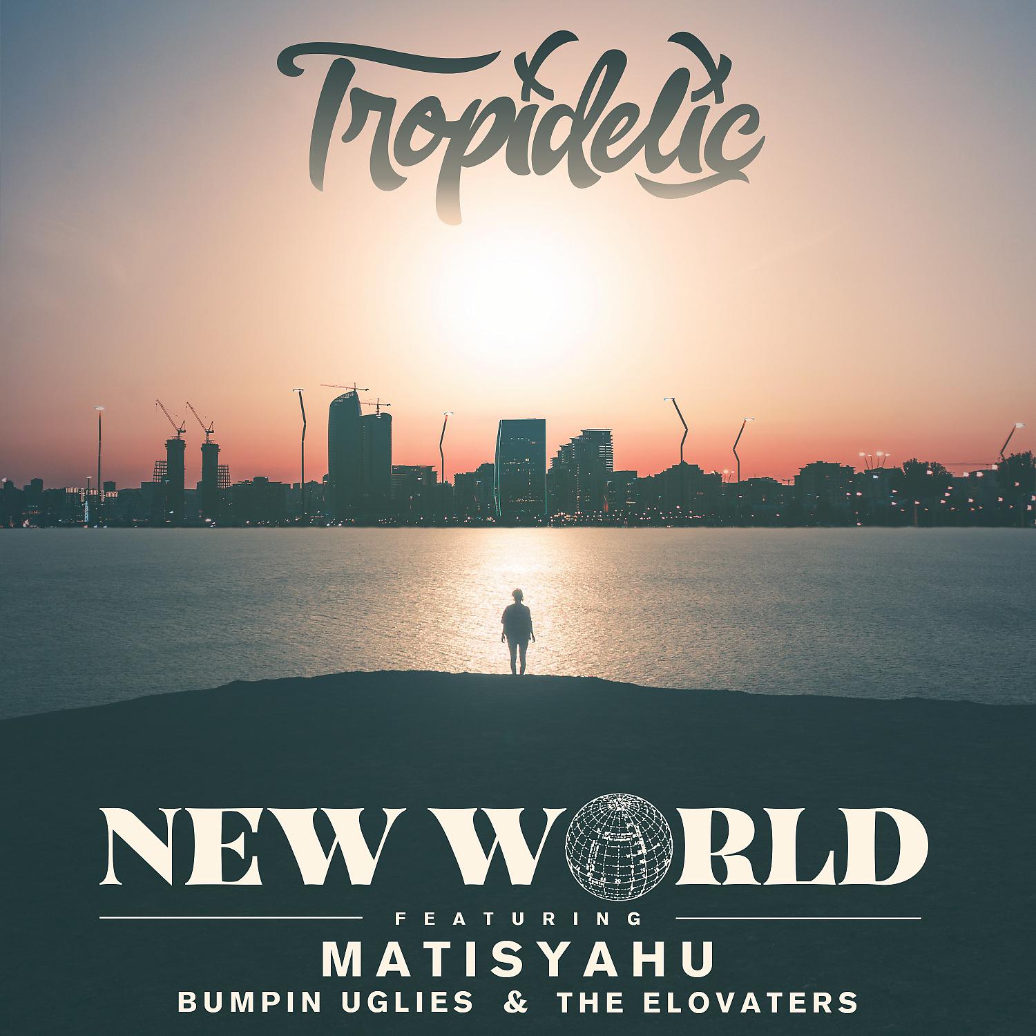 Постер альбома New World (feat. Matisyahu, Bumpin Uglies & The Elovaters)