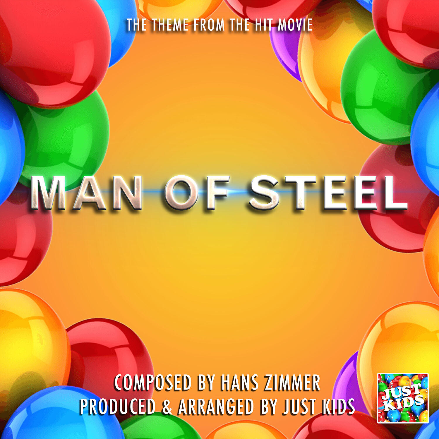 JUST KIDS - Man Of Steel Theme (From 