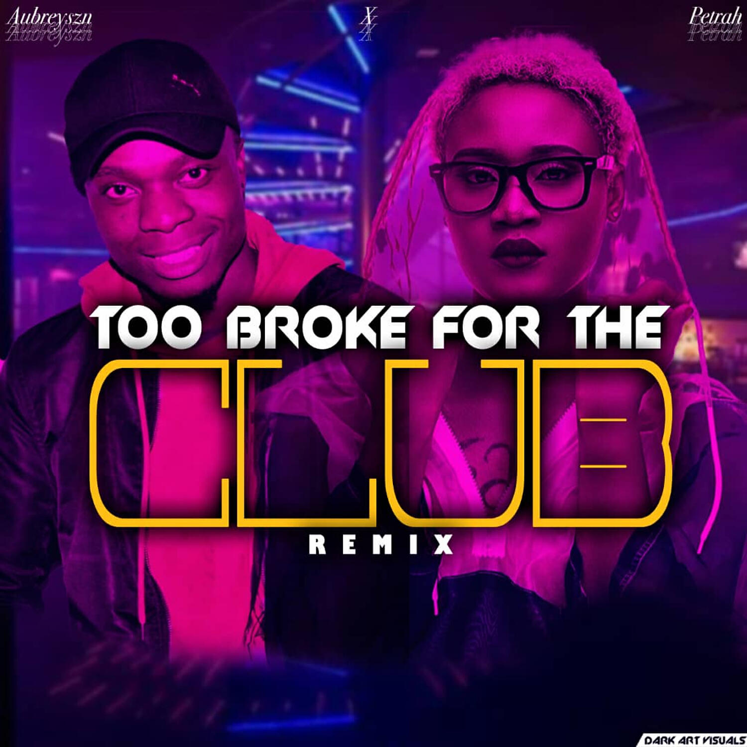 Aubreyszn - Too Broke For The Club (feat. Petrah) (Remix)