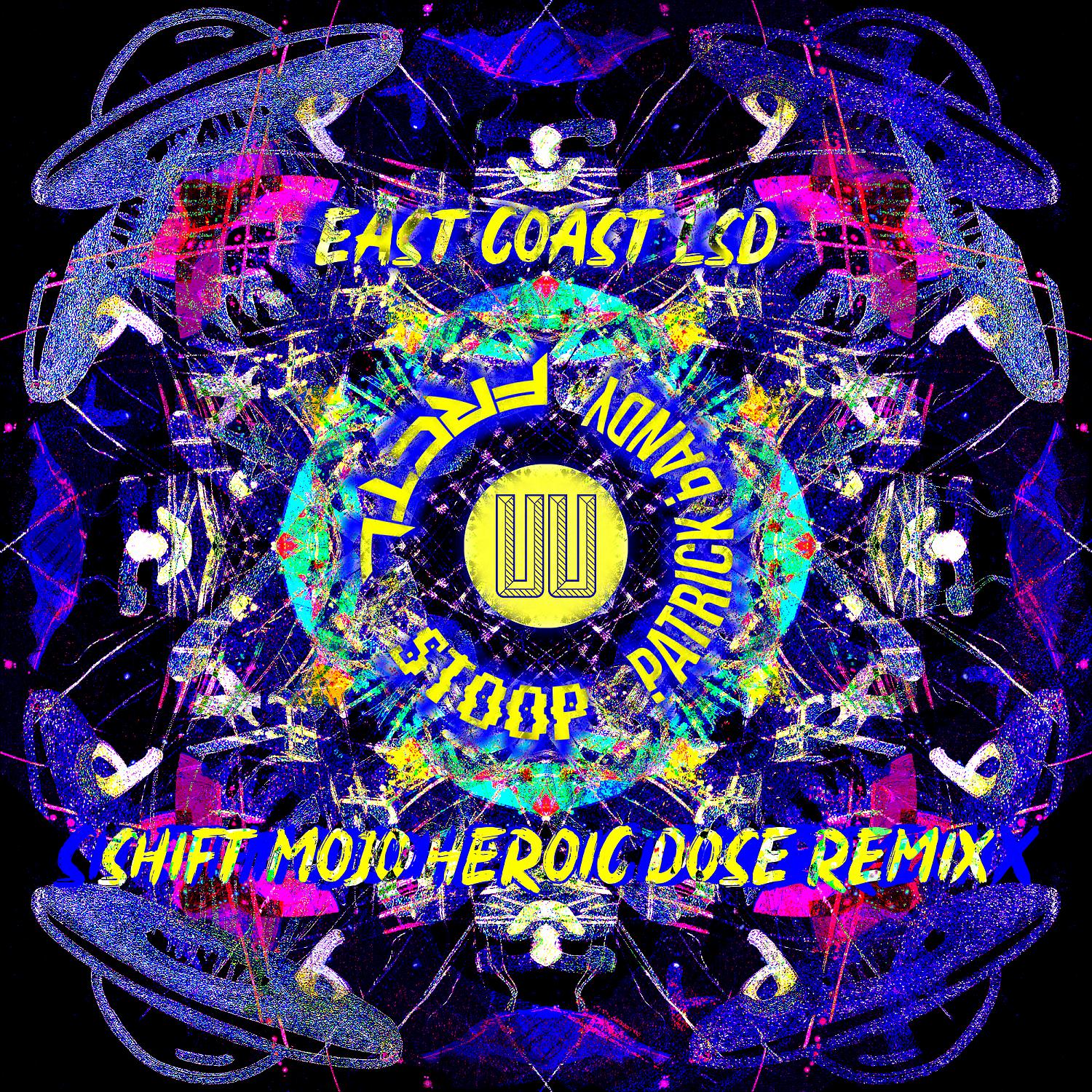 Постер альбома East Coast LSD (Shift Mojo Heroic Dose Remix)
