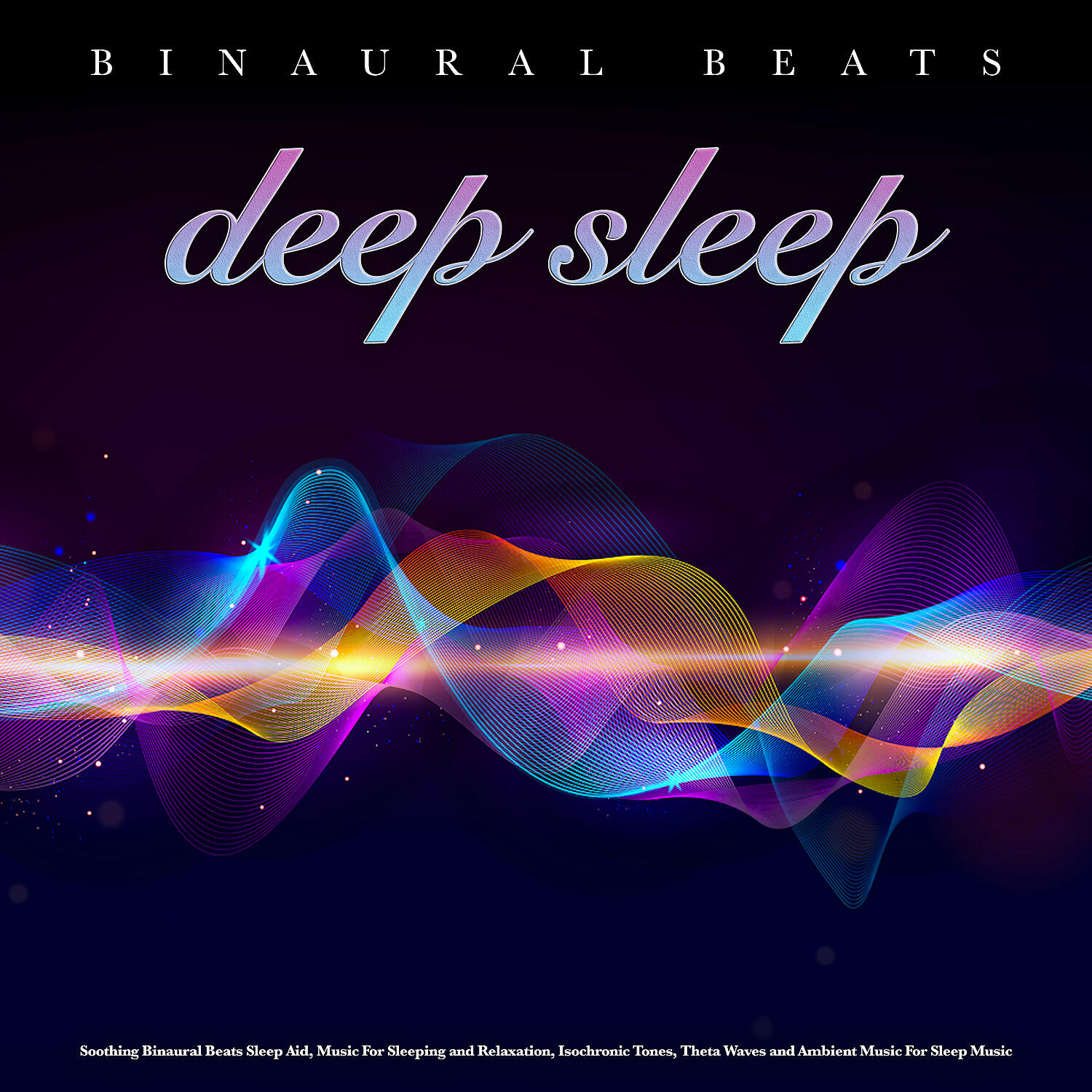 Binaural Beats Deep Sleep - Binaural Beats Relaxation
