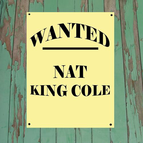 Постер альбома Wanted...Nat King Cole