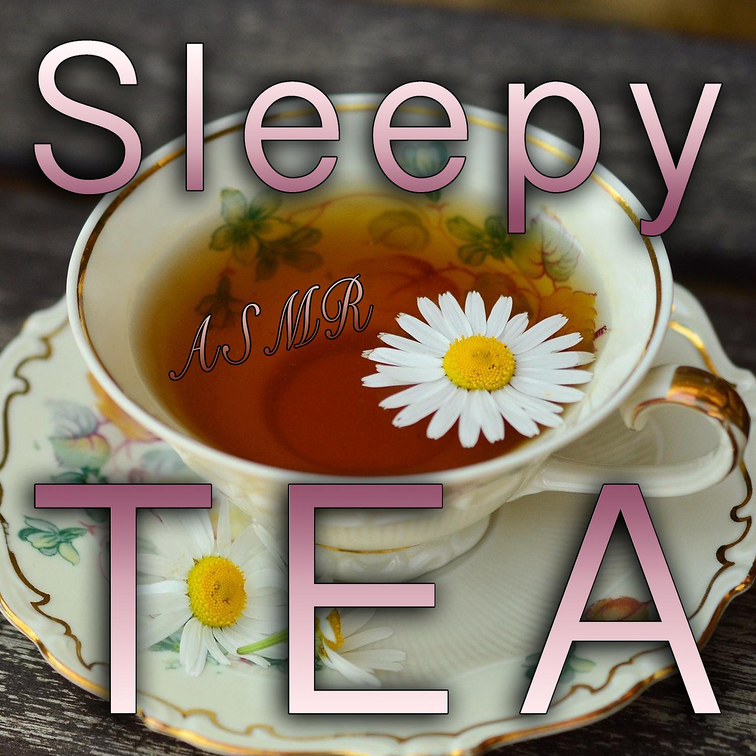 Постер альбома ASMR Sleepy Tea