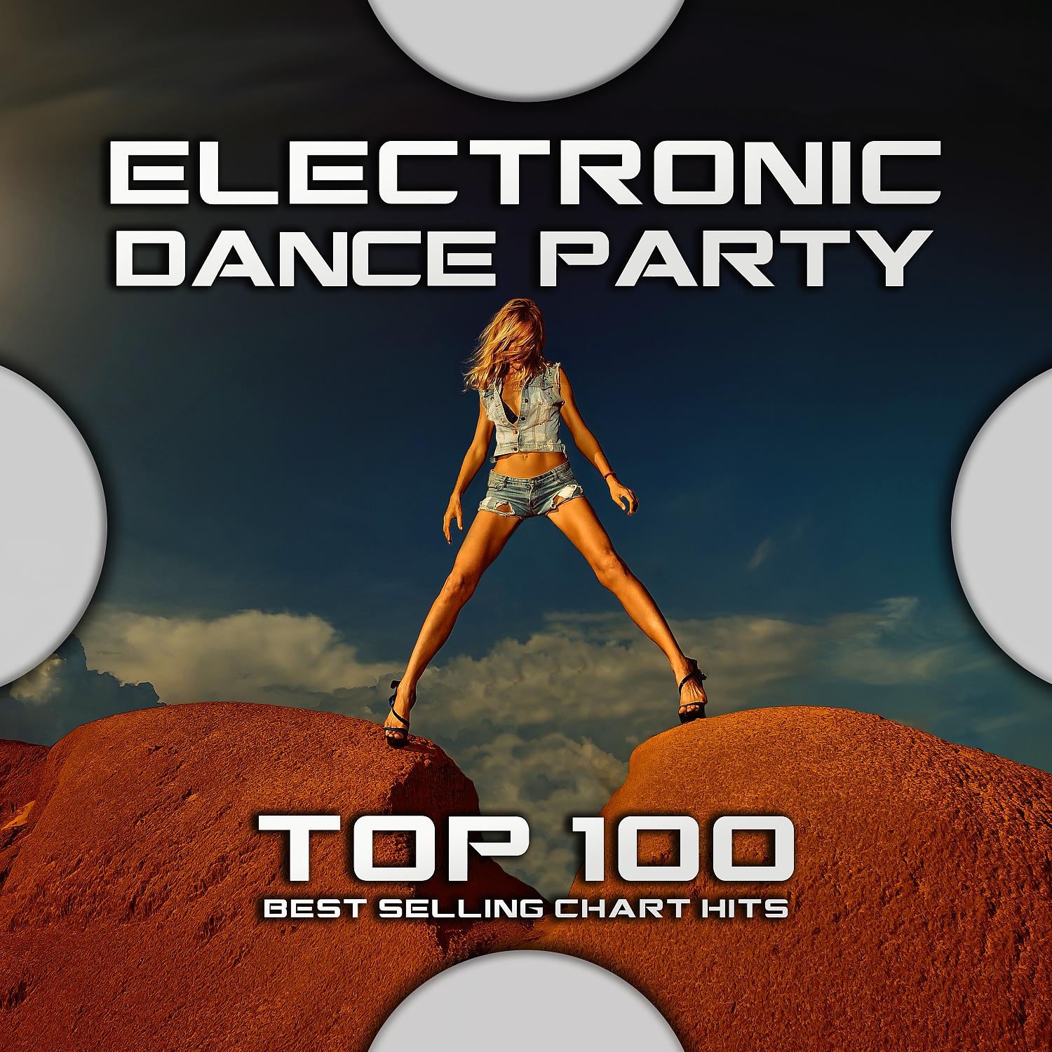 Постер альбома Electronic Dance Party Top 100 Best Selling Chart Hits