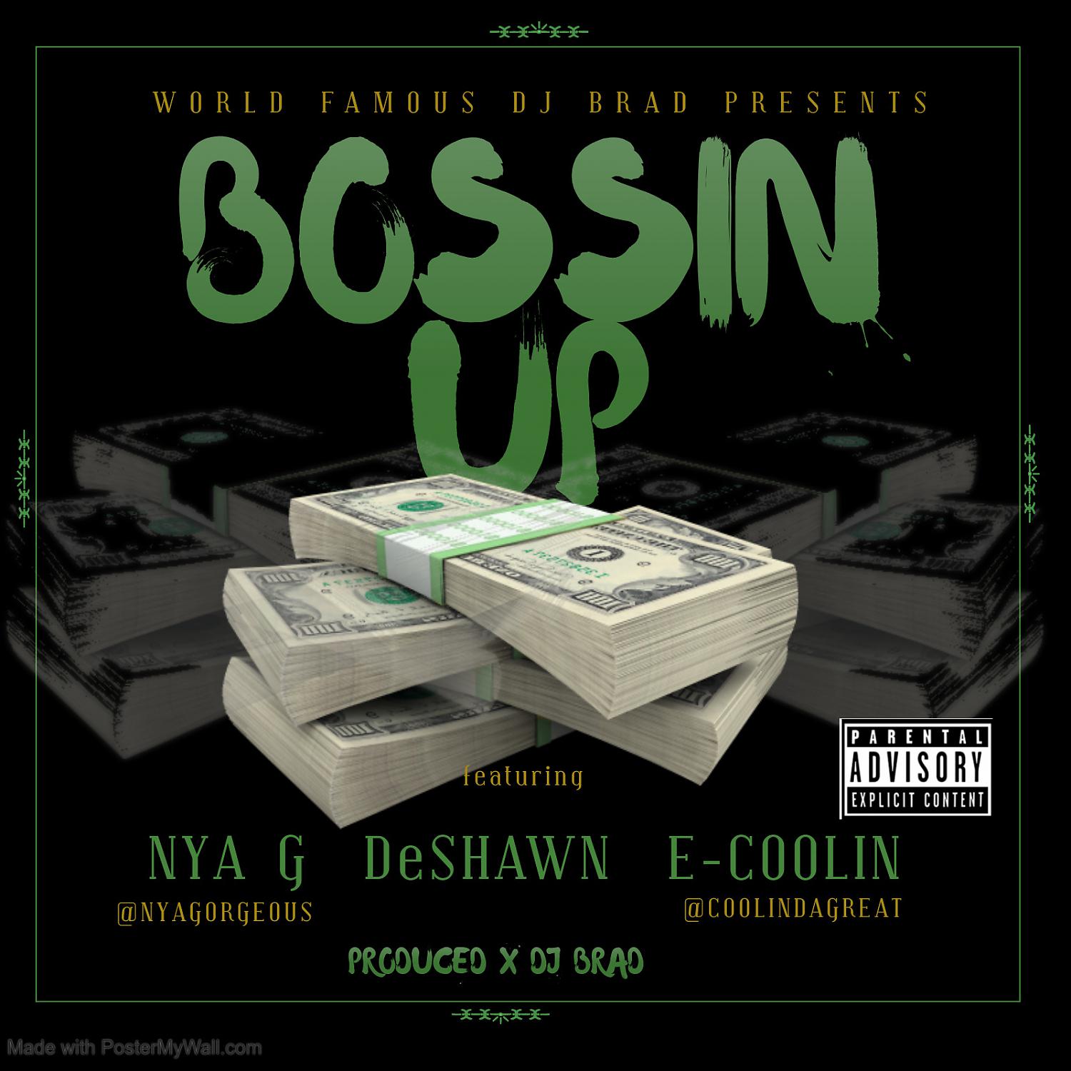 Постер альбома BOSSIN UP (feat. NYA G, DESHAWN & E COOLIN)