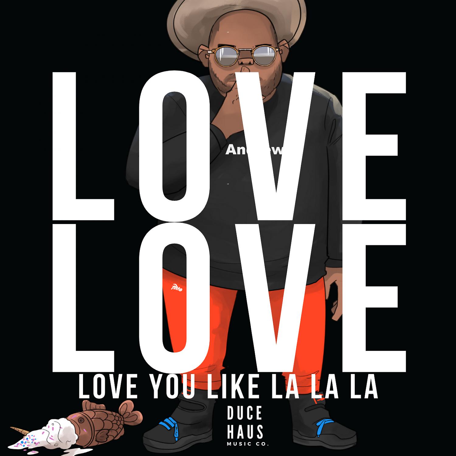 Постер альбома LA LA LA (Love You Like)