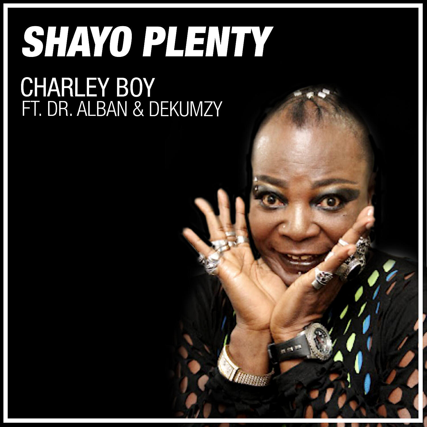Charly Boy - Shayo Plenty (feat. Dr. Alban)