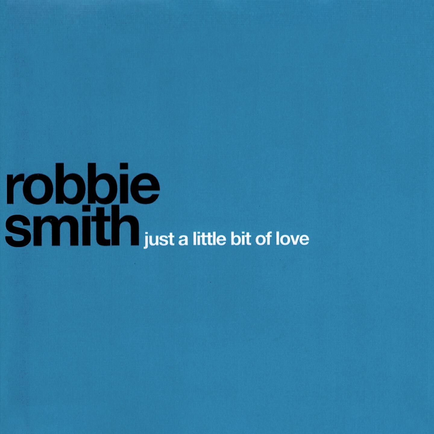 Robbie Smith - Just a Little Bit of Love (Karaoke Version)