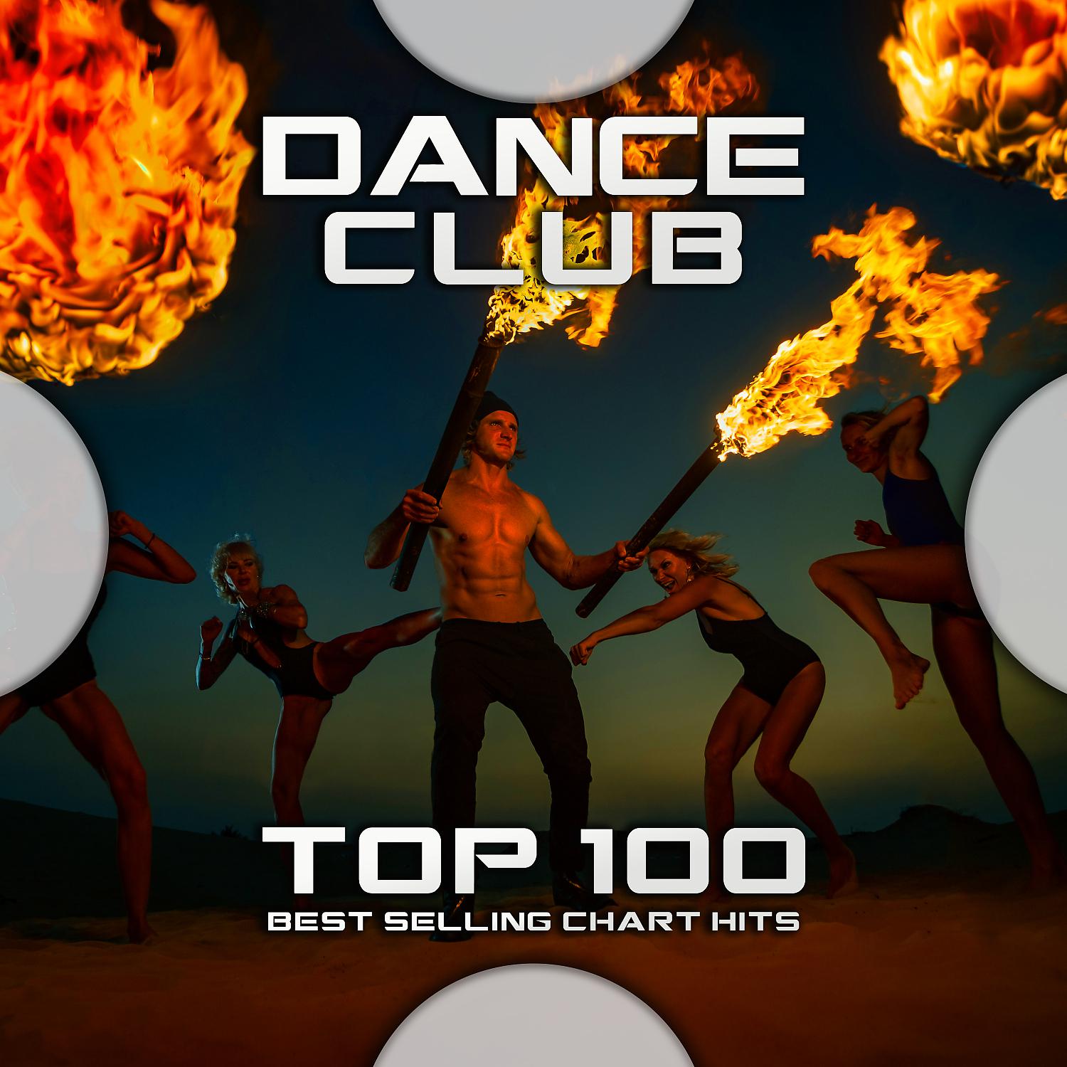 Постер альбома Dance Club Top 100 Best Selling Chart Hits