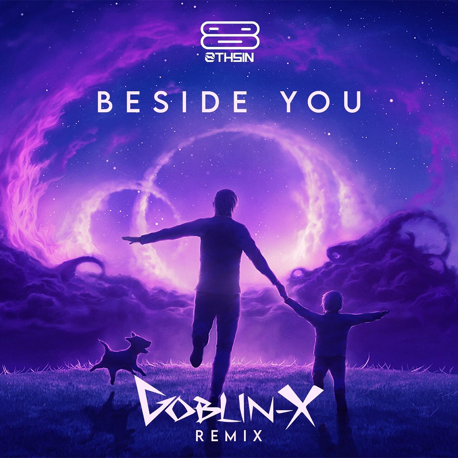 Постер альбома Beside You (Goblin-X Remix)
