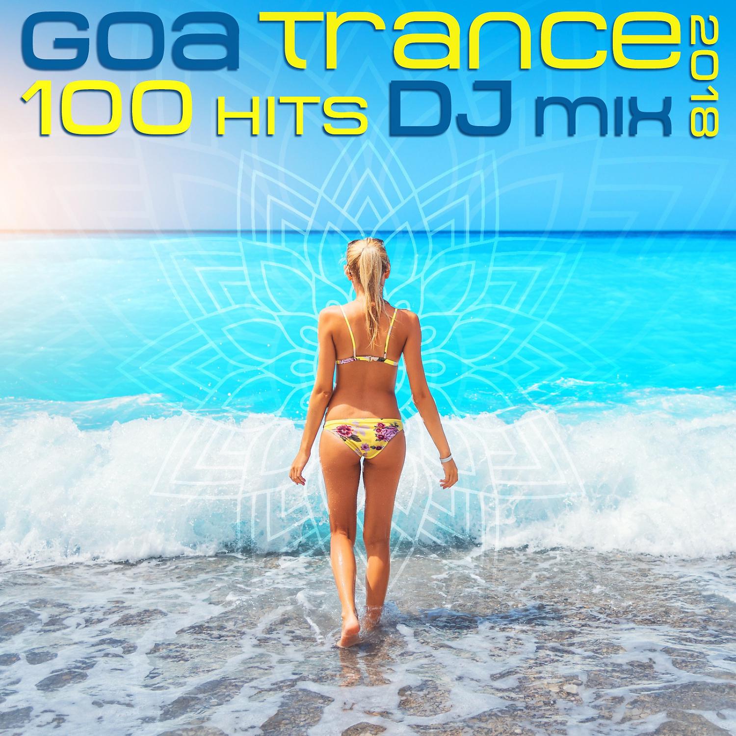 Постер альбома Goa Trance 2018 100 Hits DJ Mix