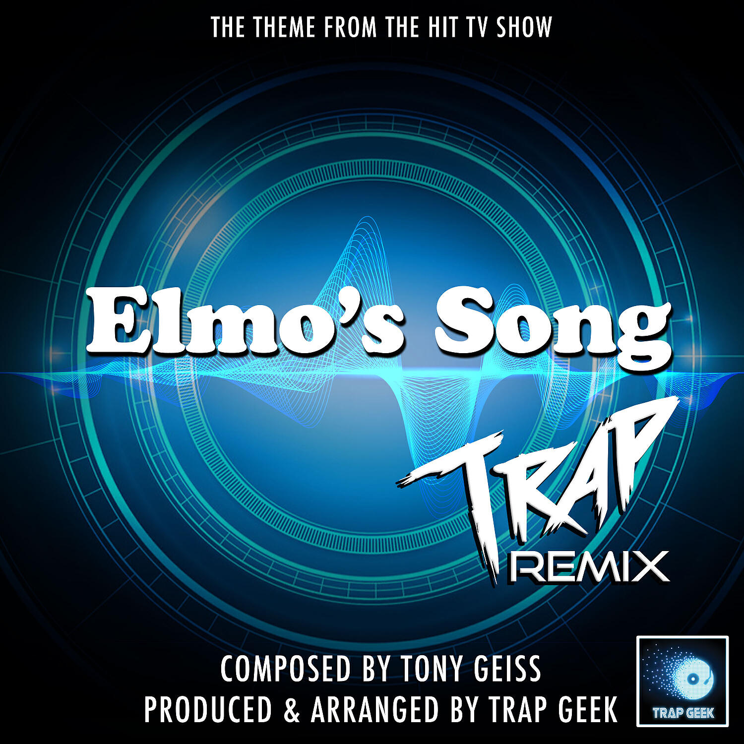 Trap Geek - Elmo's Song (From 