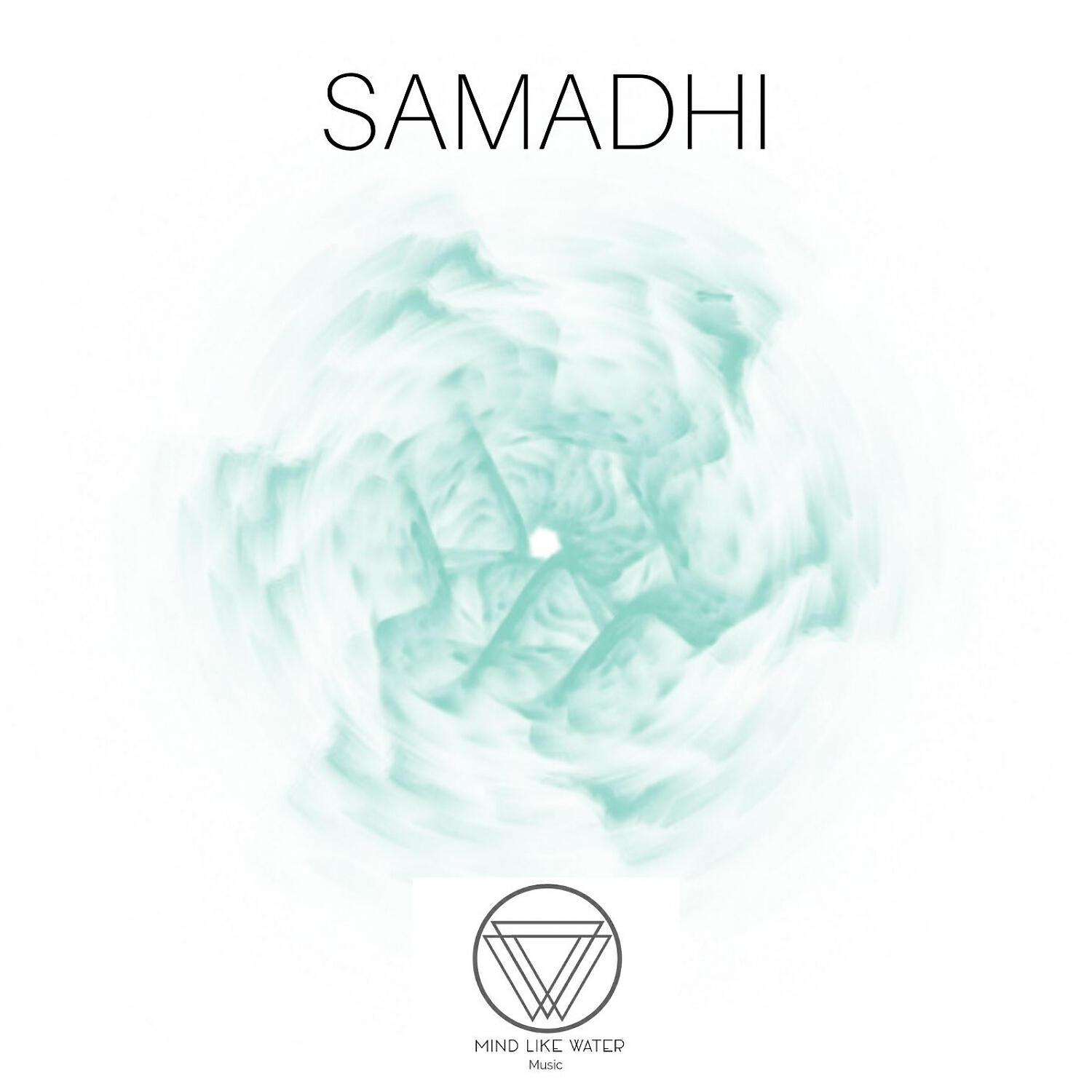 Mind Like Water Music - Samadhi