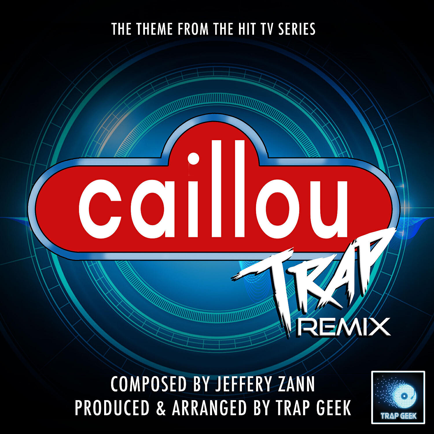 Trap Geek - Caillou (From 