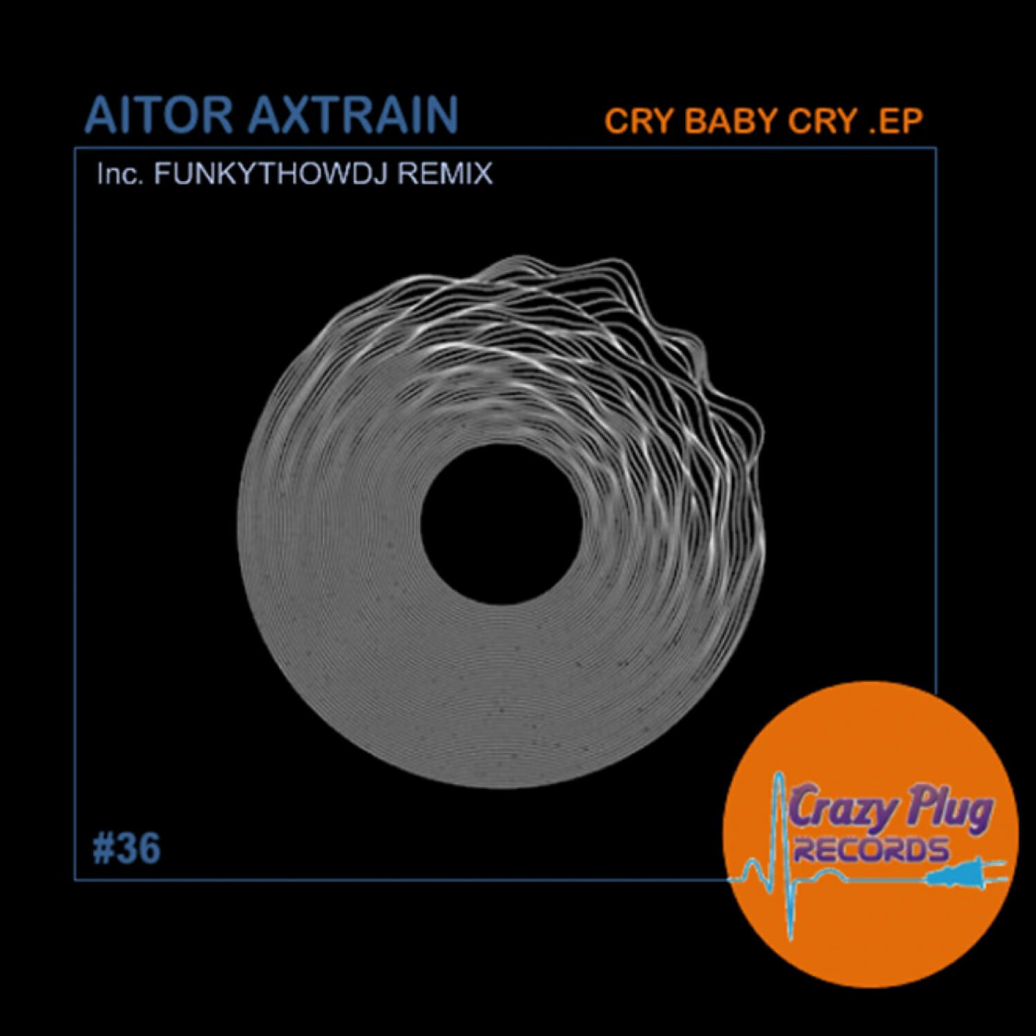 Aitor Axtrain - Cry baby cry (FUNKYTHOWDJ Remix)