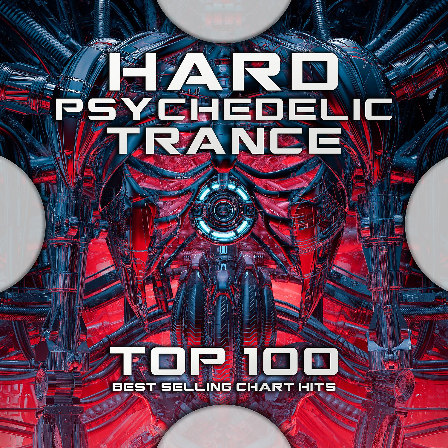 Постер альбома Hard Psychedelic Trance Top 100 Best Selling Chart Hits