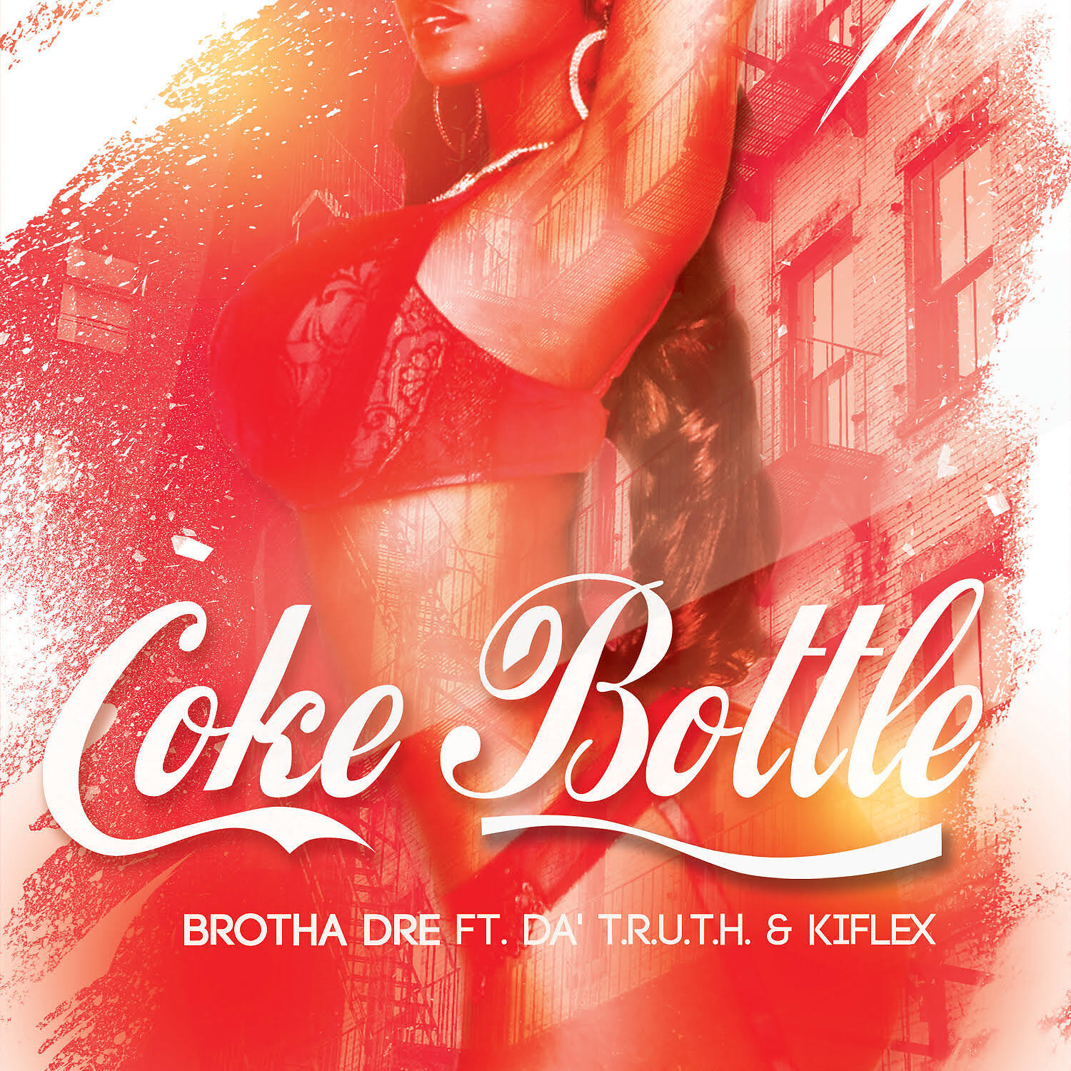 Brotha Dre - Coke Bottle (feat. Da' T.R.U.T.H. & Kiflex)