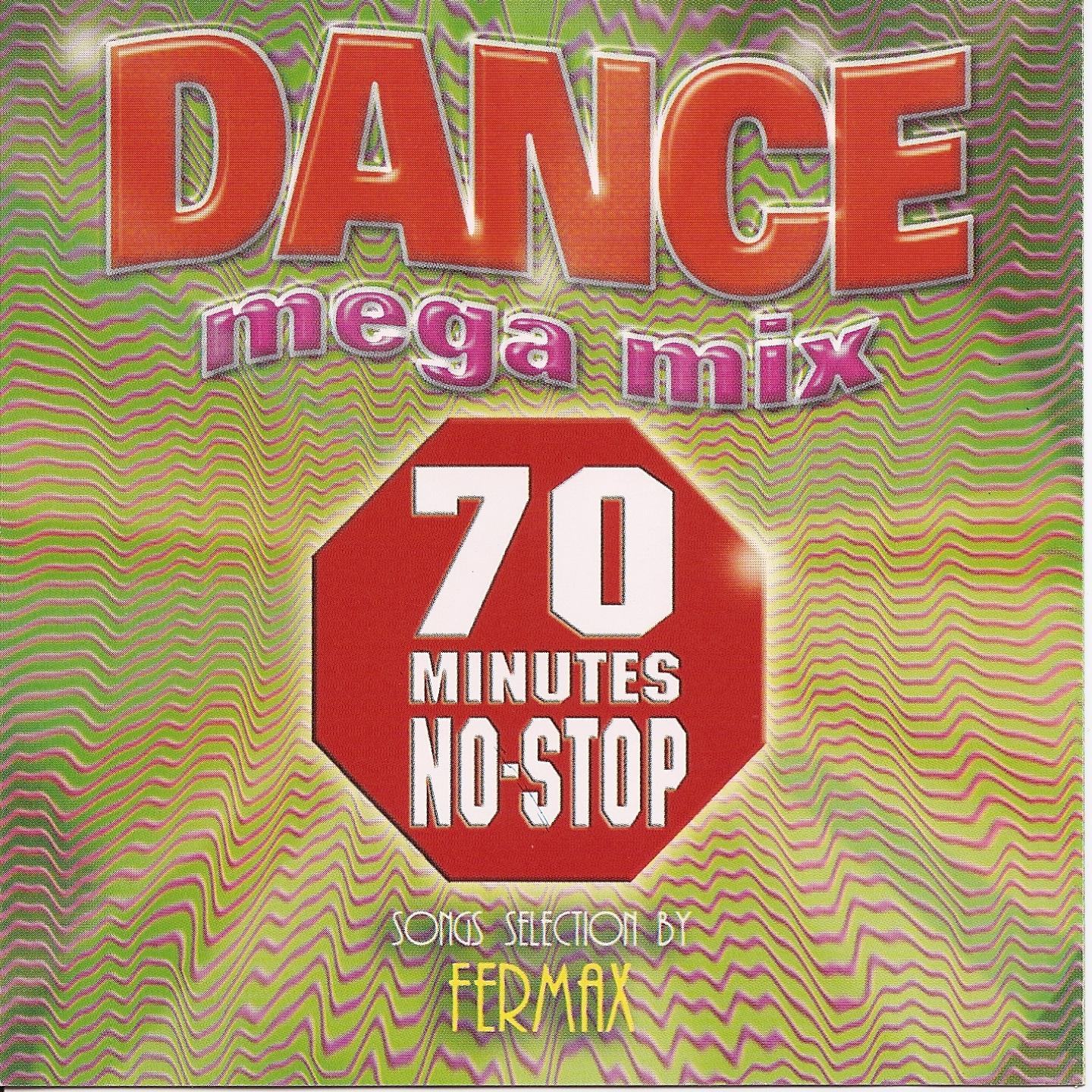 Постер альбома Dance Mega Mix 70 Minutes No Stop