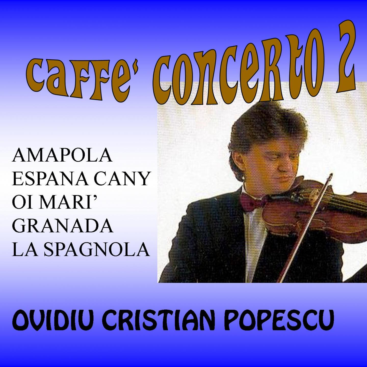 Постер альбома Cafe' concerto : Ovidiu Cristian Popescu, vol. 2