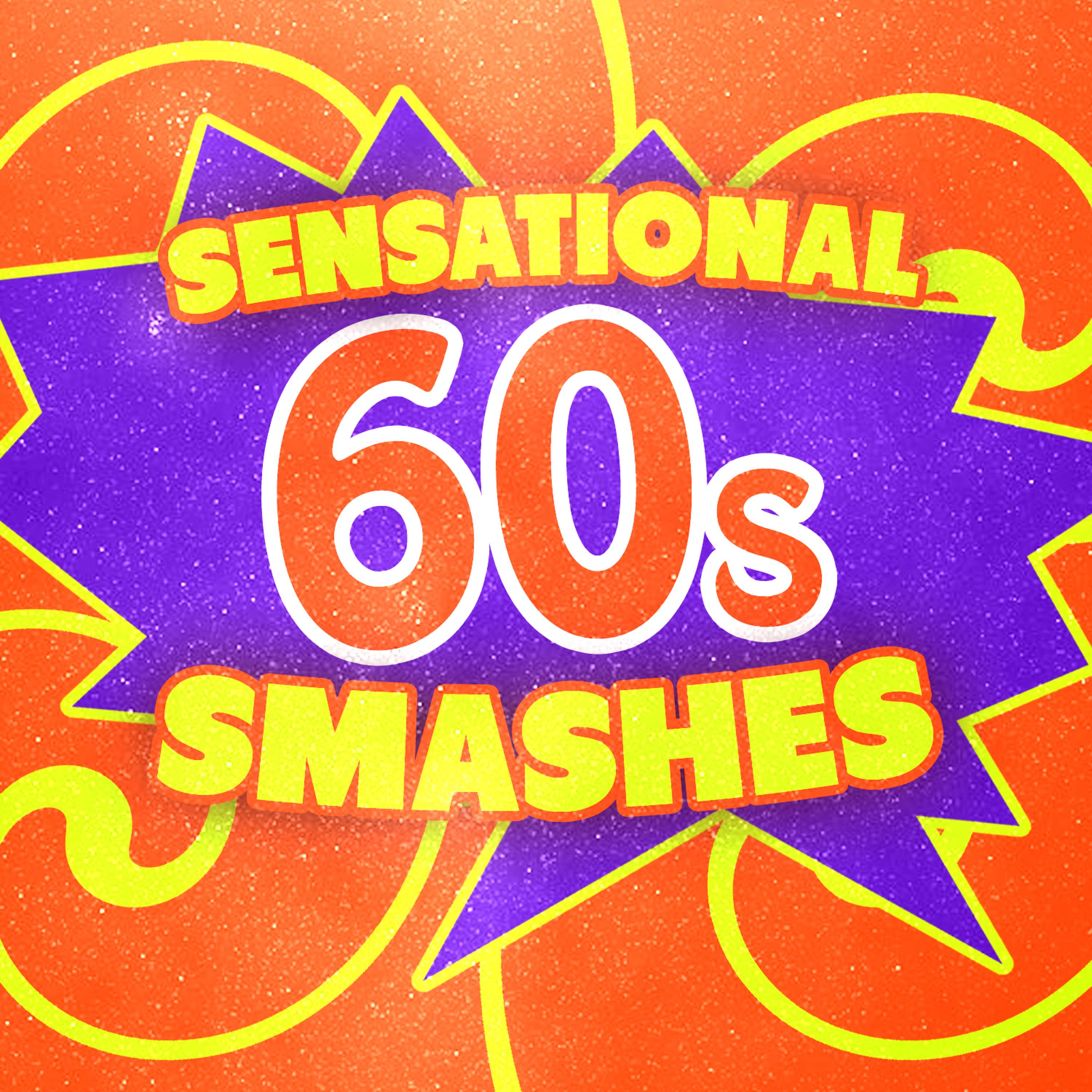 Постер альбома Sensational 60's Smashes