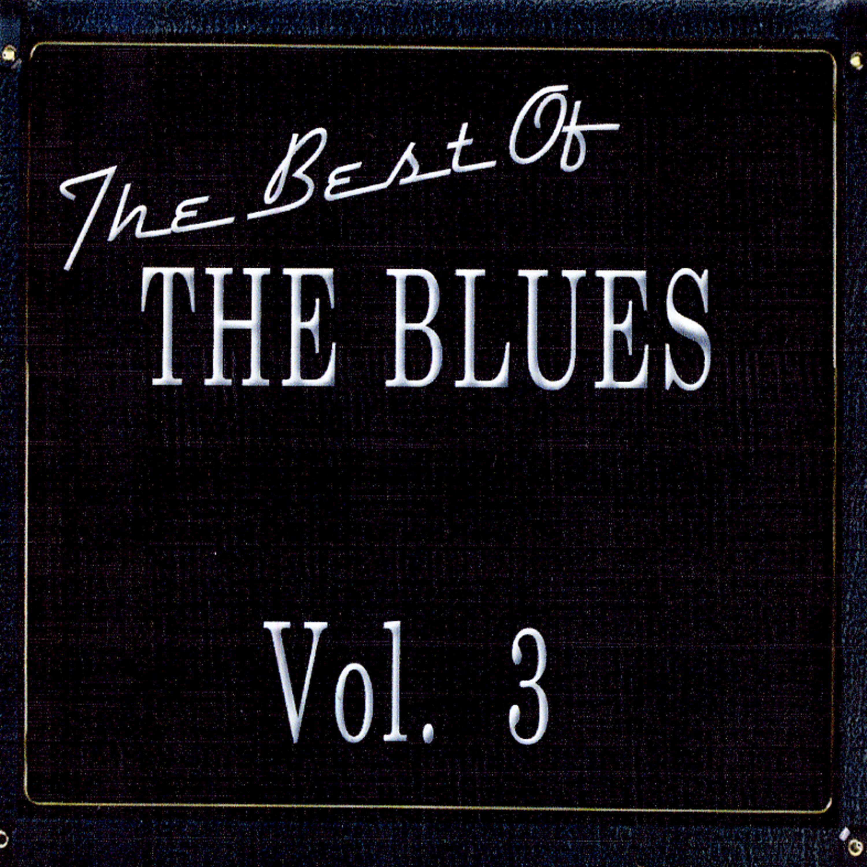 Постер альбома The Best Of The Blues Vol. 3