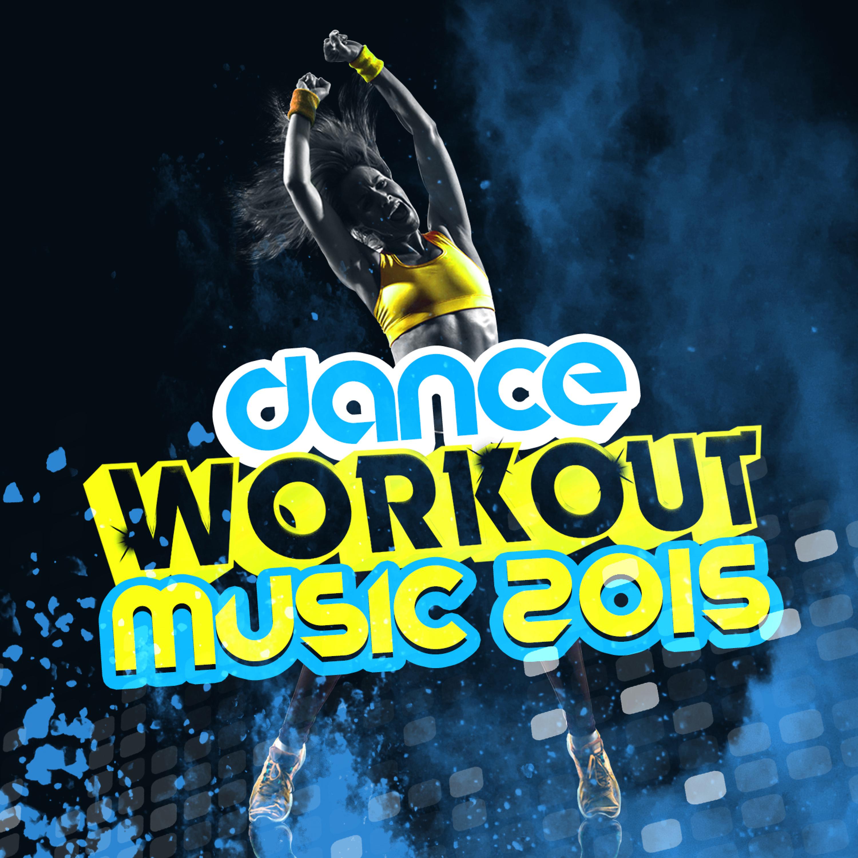 Постер альбома Dance Workout Music 2015