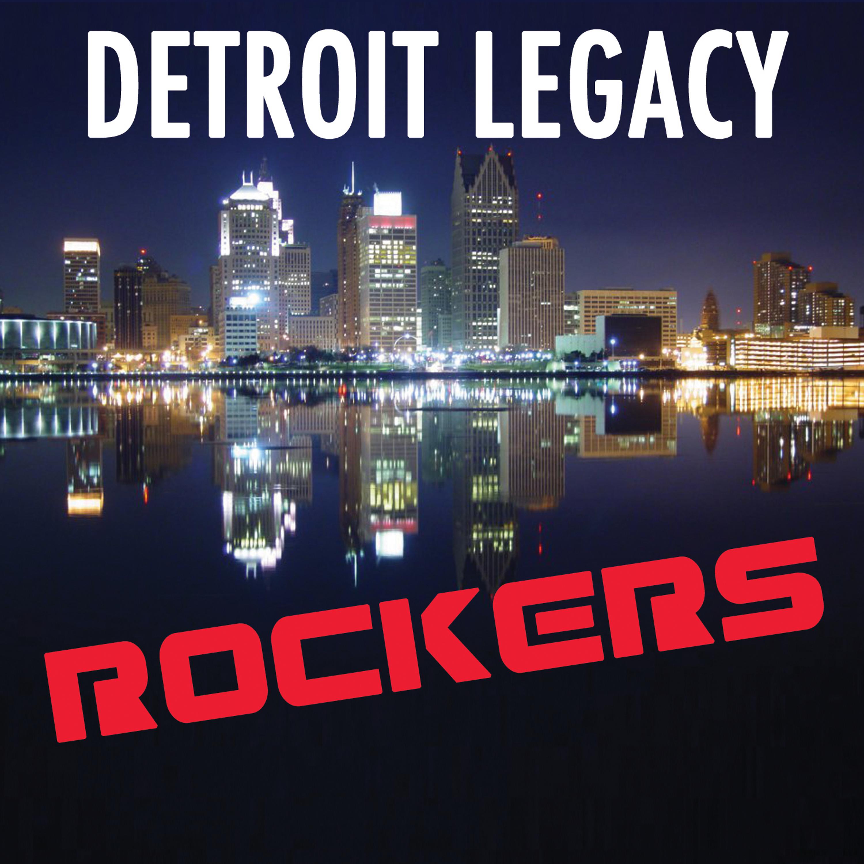 Постер альбома Detroit Legacy Rockers (Re-Recorded / Remastered Versions)