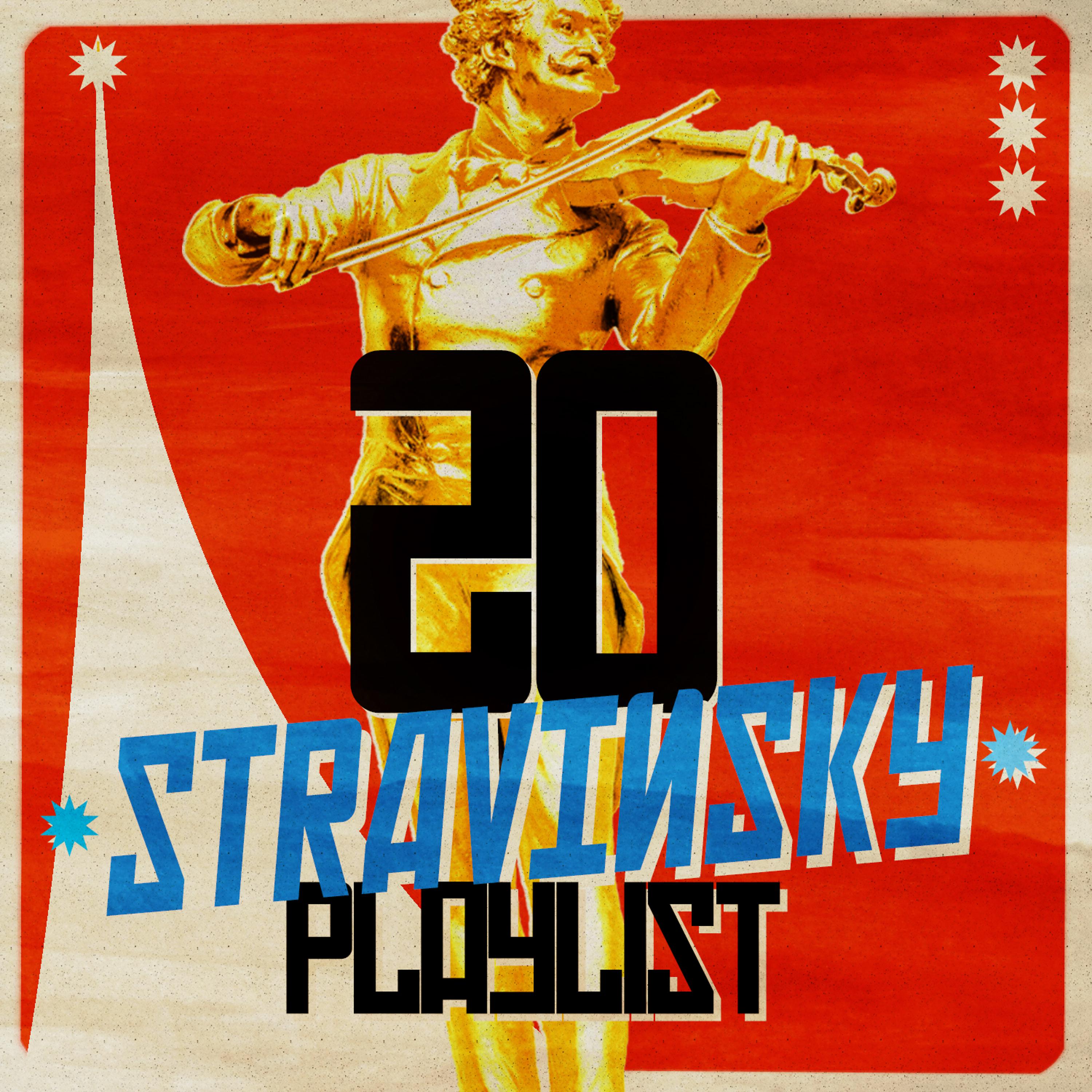 Постер альбома 20 Stravinsky Playlist