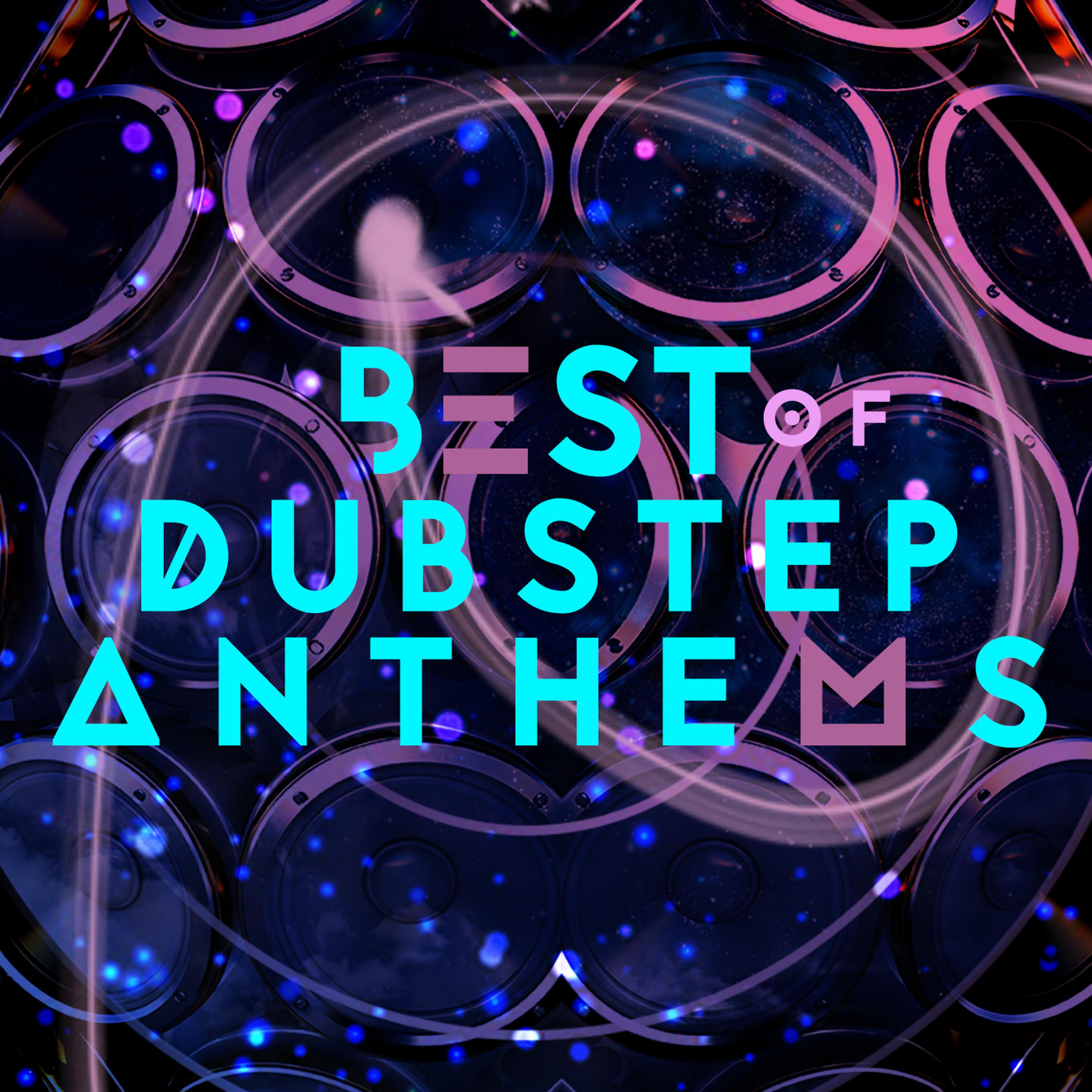 Постер альбома Best of Dubstep Anthems