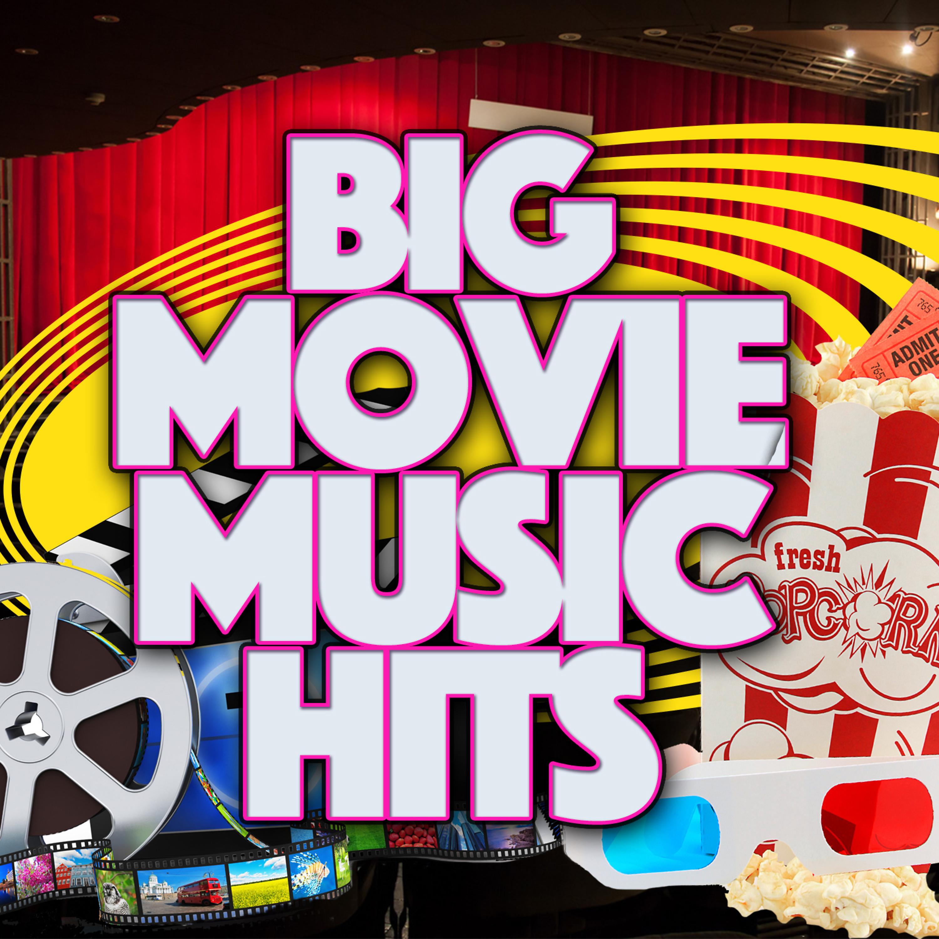 Постер альбома Big Movie Music Hits