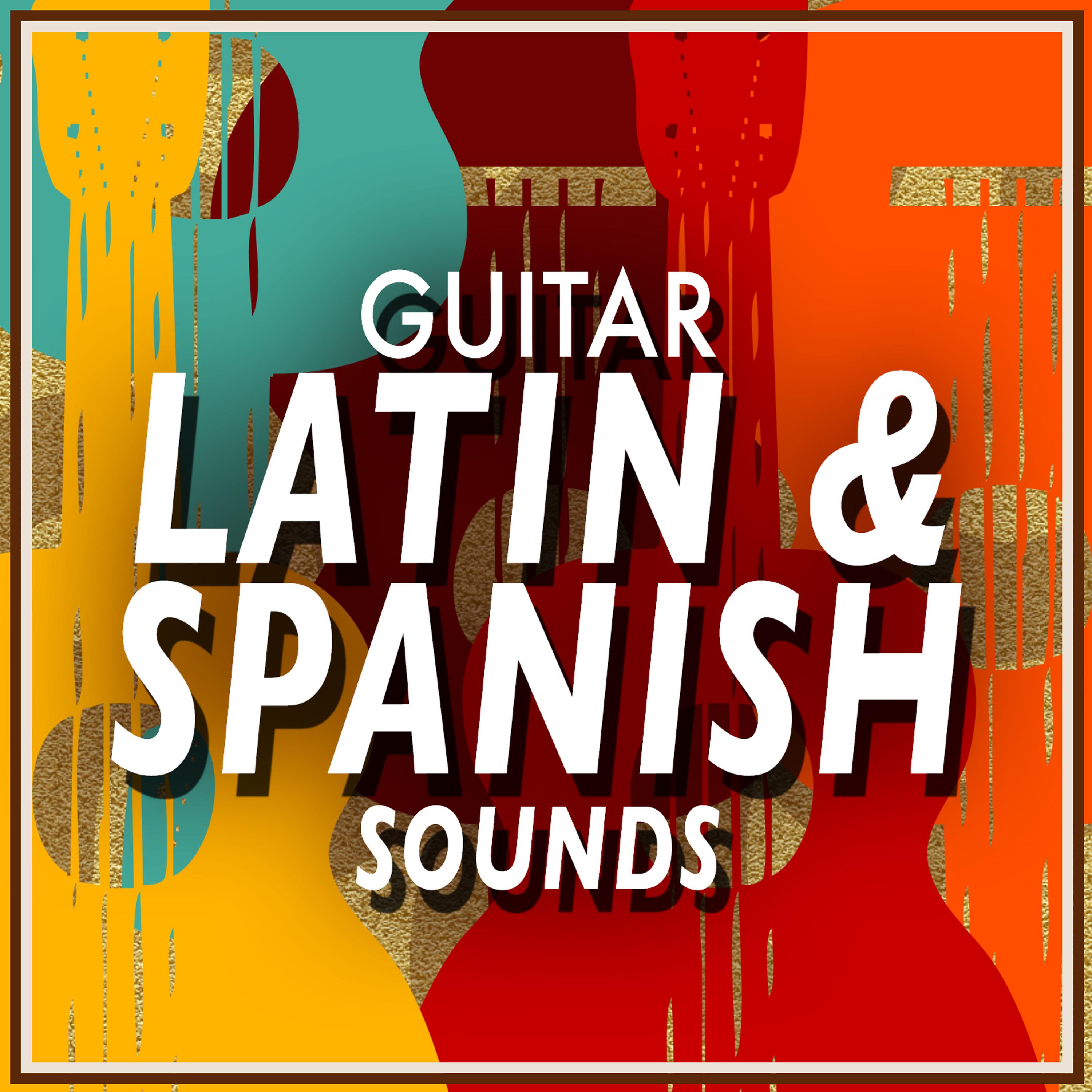 Постер альбома Guitar: Latin & Spanish Sounds