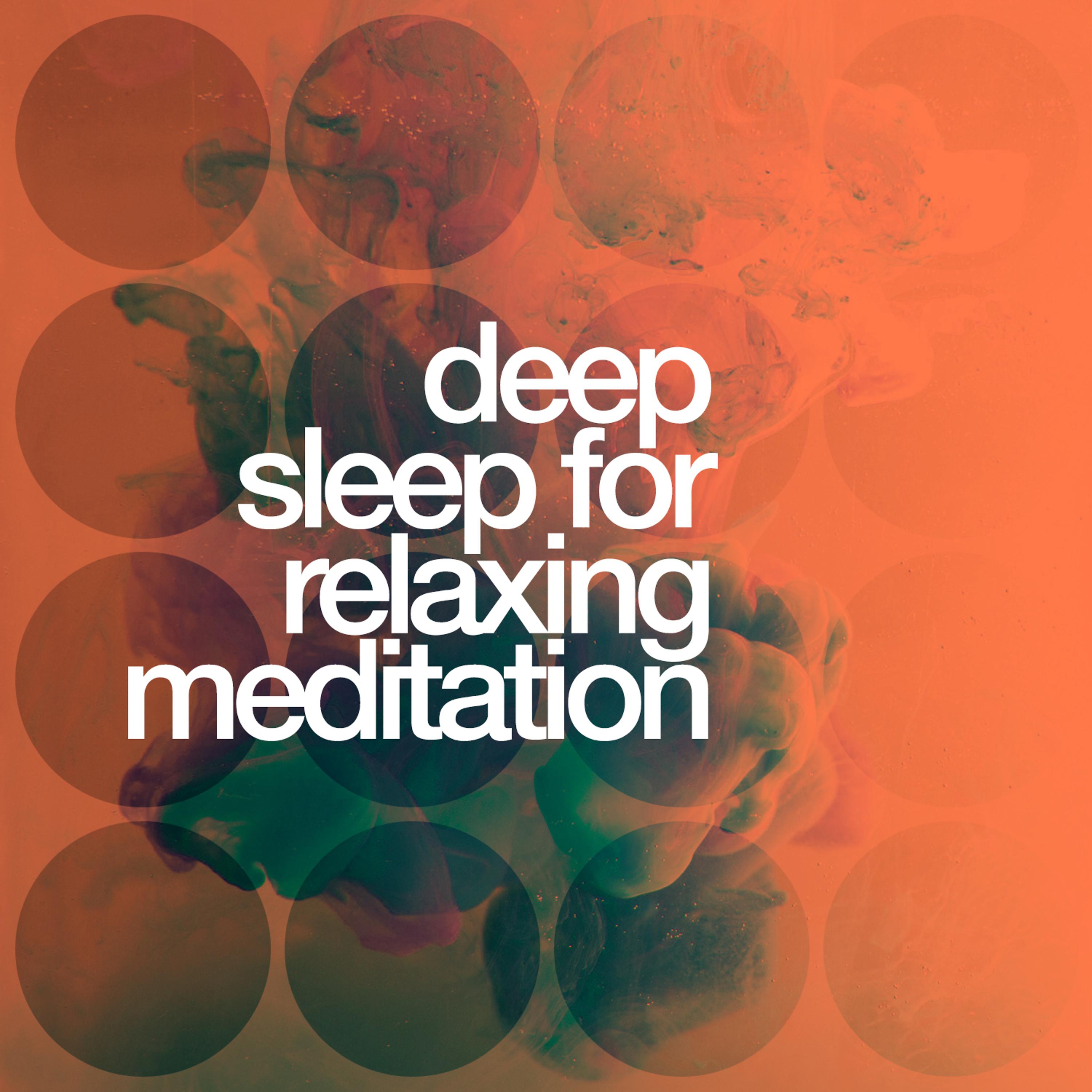 Постер альбома Deep Sleep for Relaxing Meditation